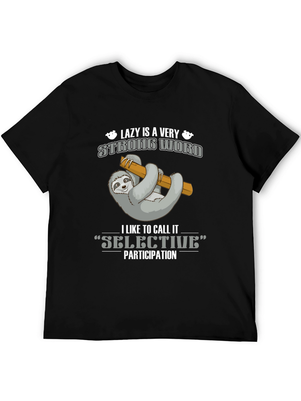 Lazy Sloth T-Shirt - Selective Participation Tee