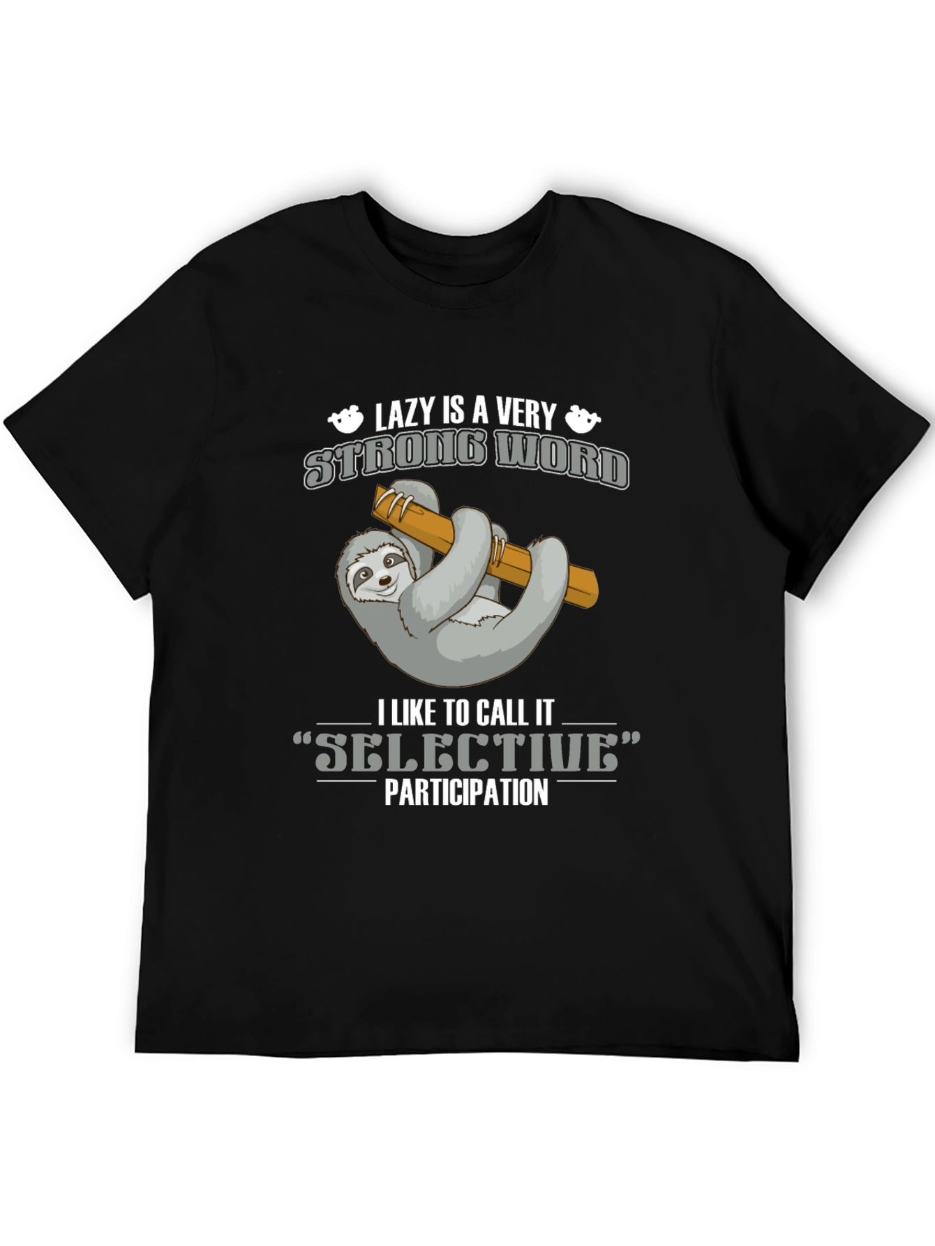 Lazy Sloth T-Shirt - Selective Participation Tee