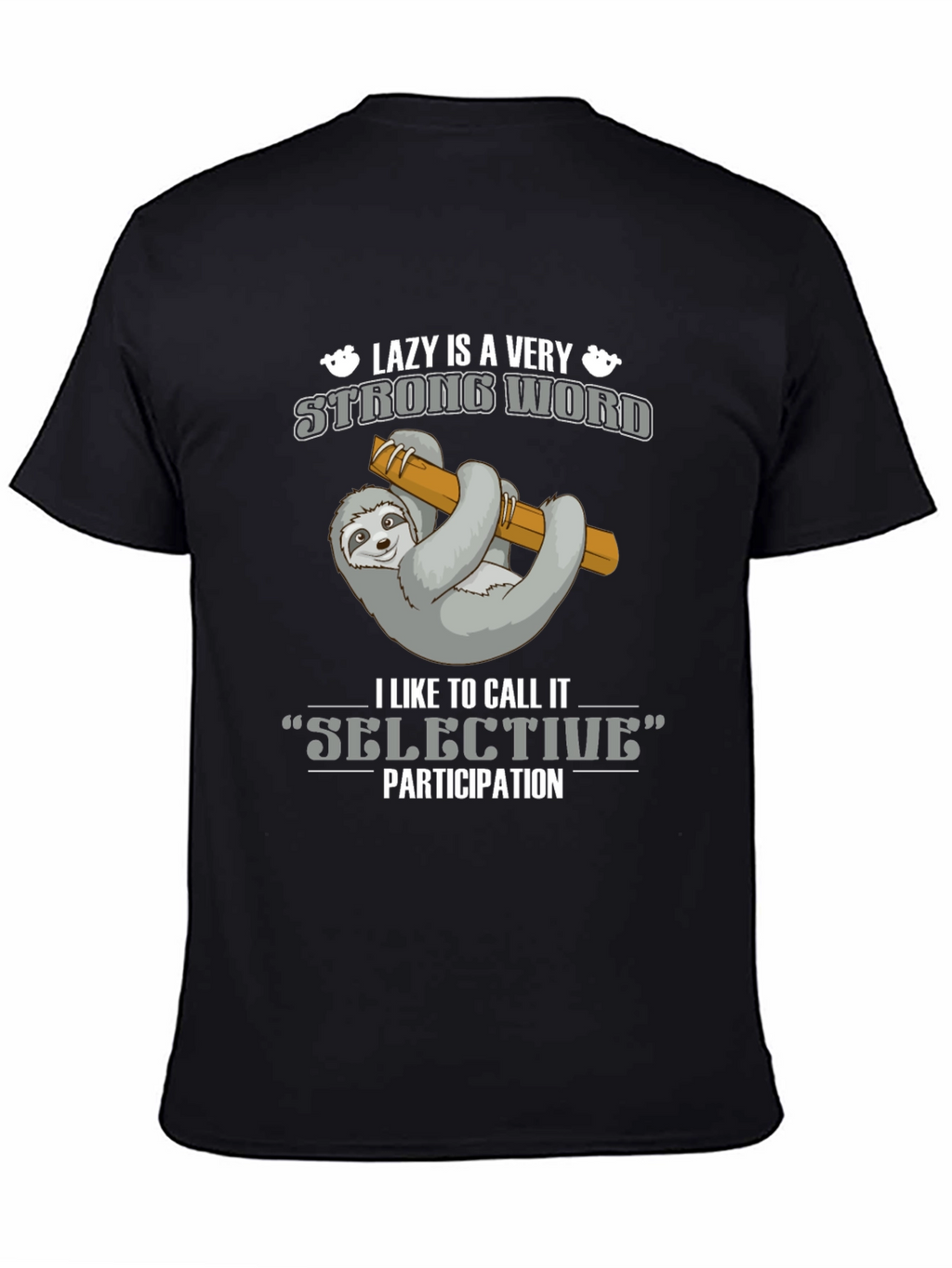 Lazy Sloth T-Shirt - Selective Participation Tee