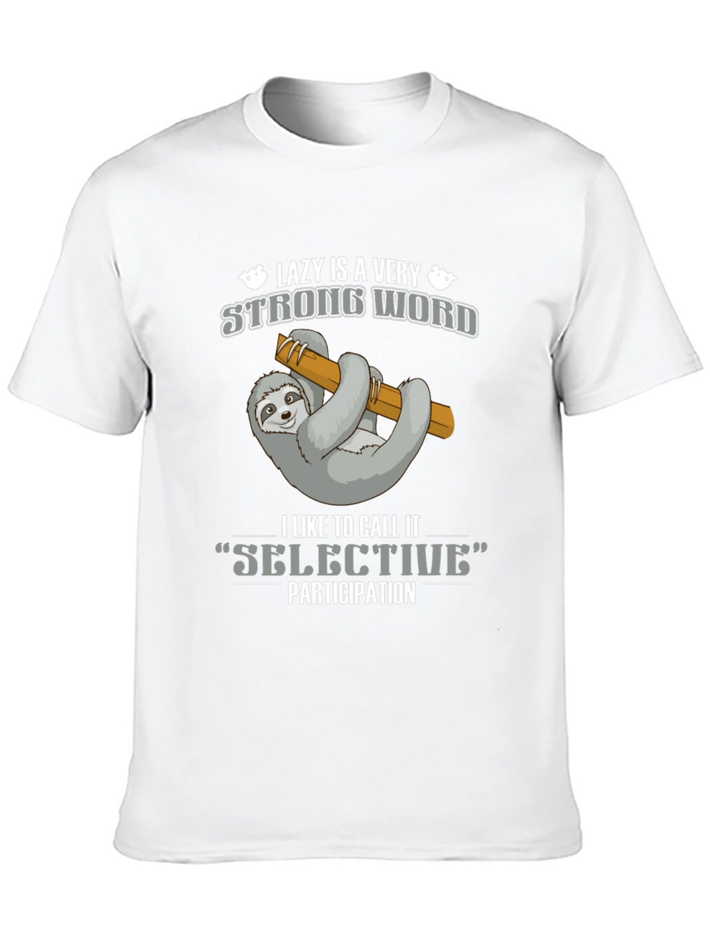 Lazy Sloth T-Shirt - Selective Participation Tee