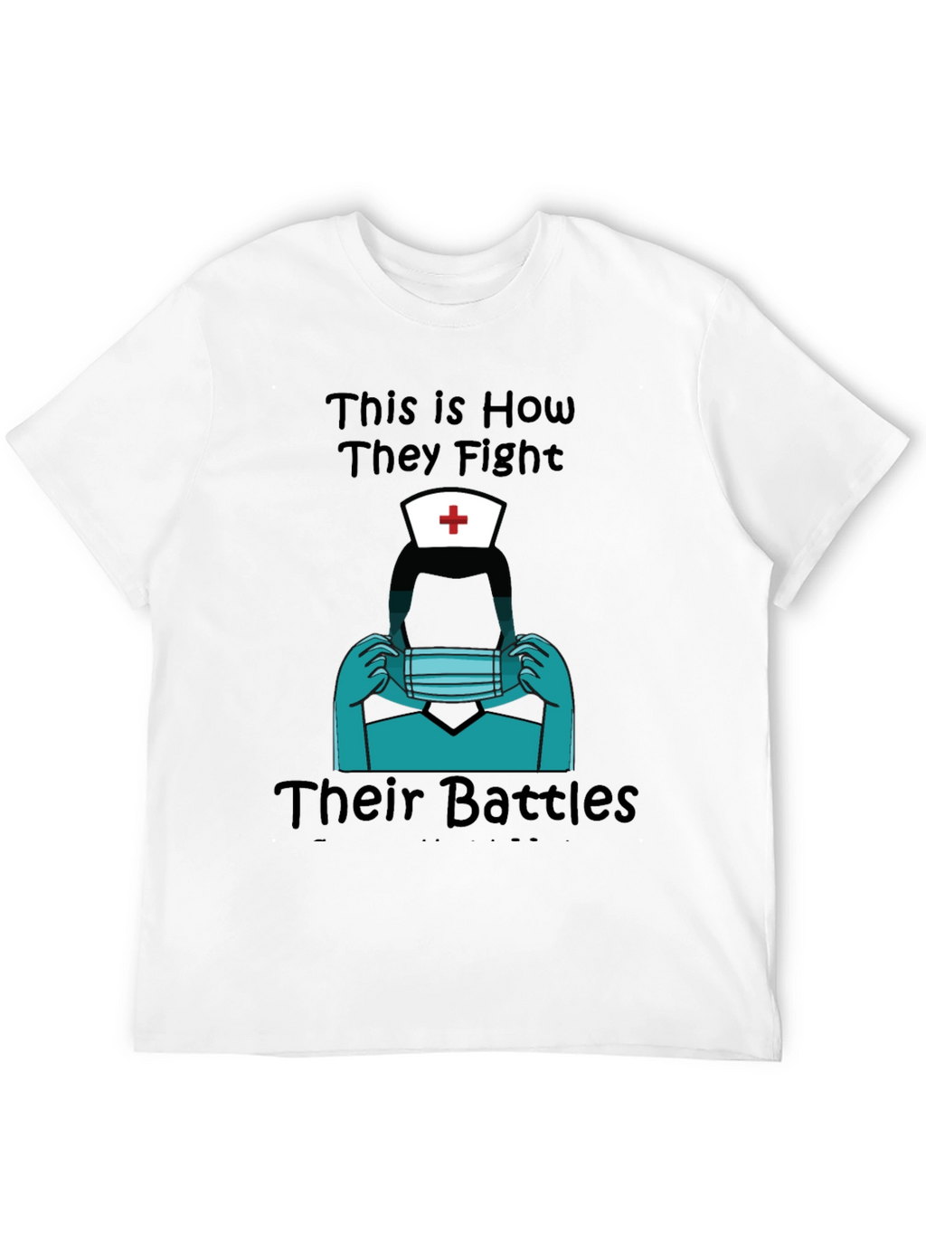 Nurse Heroes Graphic Tee - Fight Their Battles