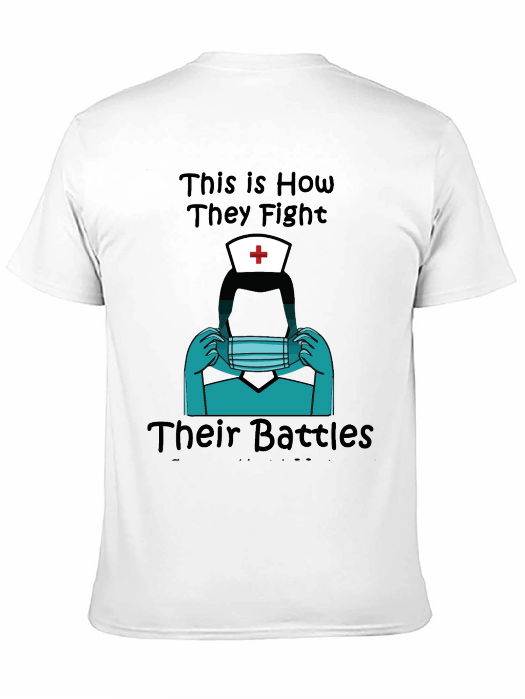 Nurse Heroes Graphic Tee - Fight Their Battles