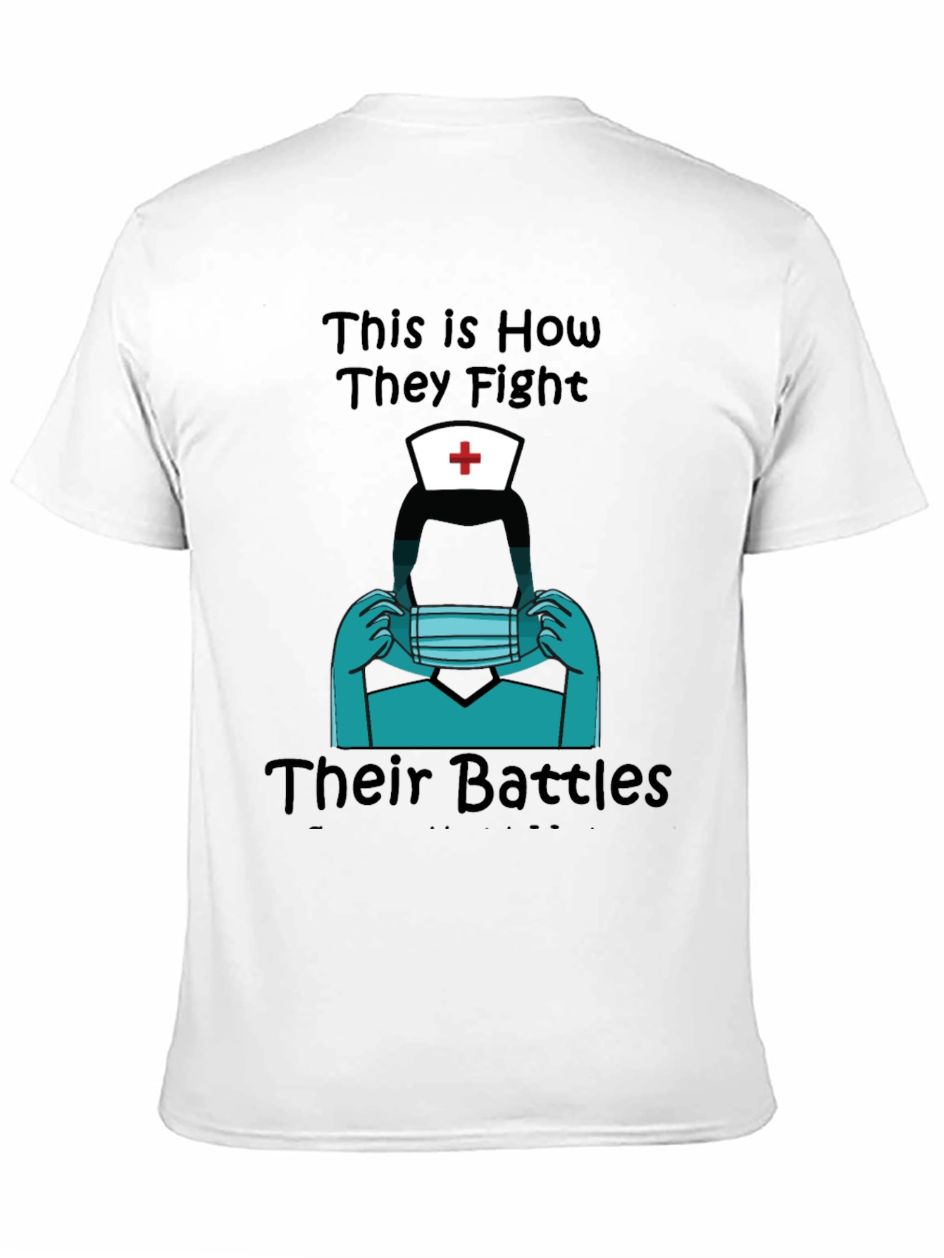 Nurse Heroes Graphic Tee - Fight Their Battles