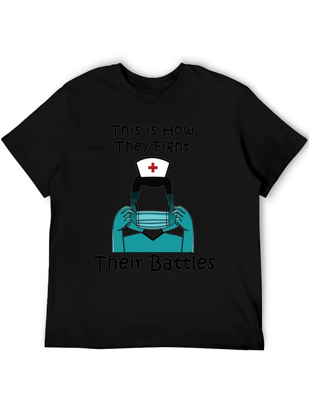 Nurse Heroes Graphic Tee - Fight Their Battles