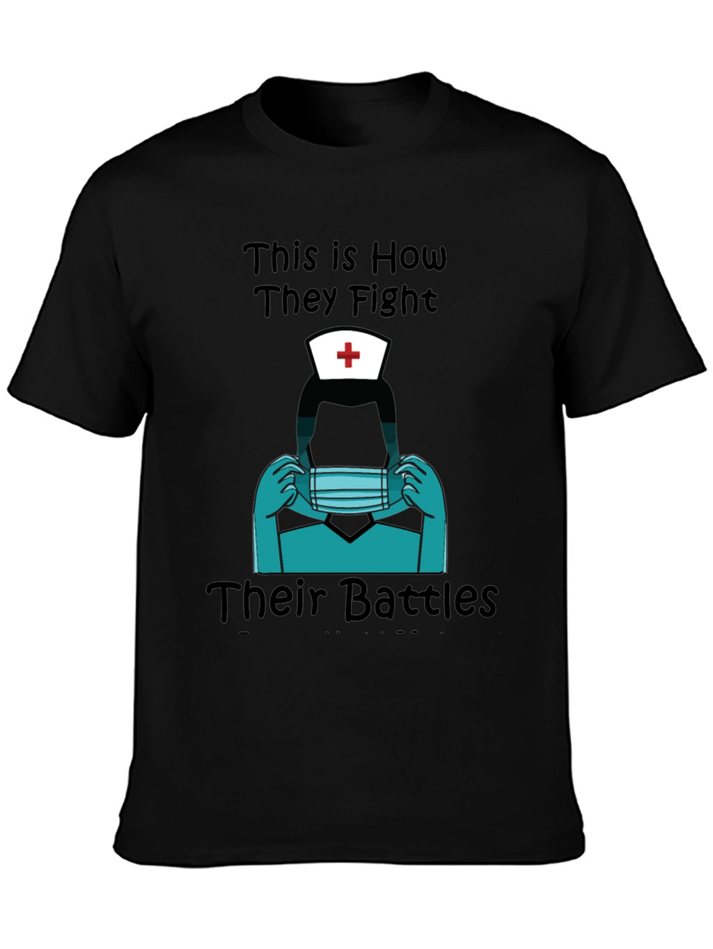 Nurse Heroes Graphic Tee - Fight Their Battles