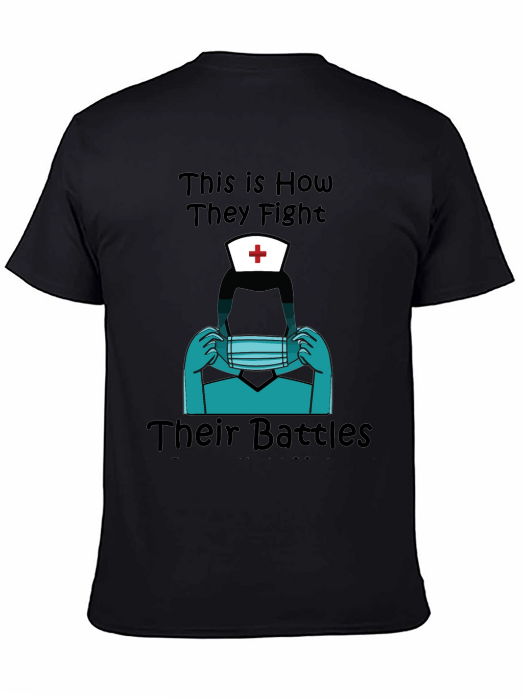 Nurse Heroes Graphic Tee - Fight Their Battles