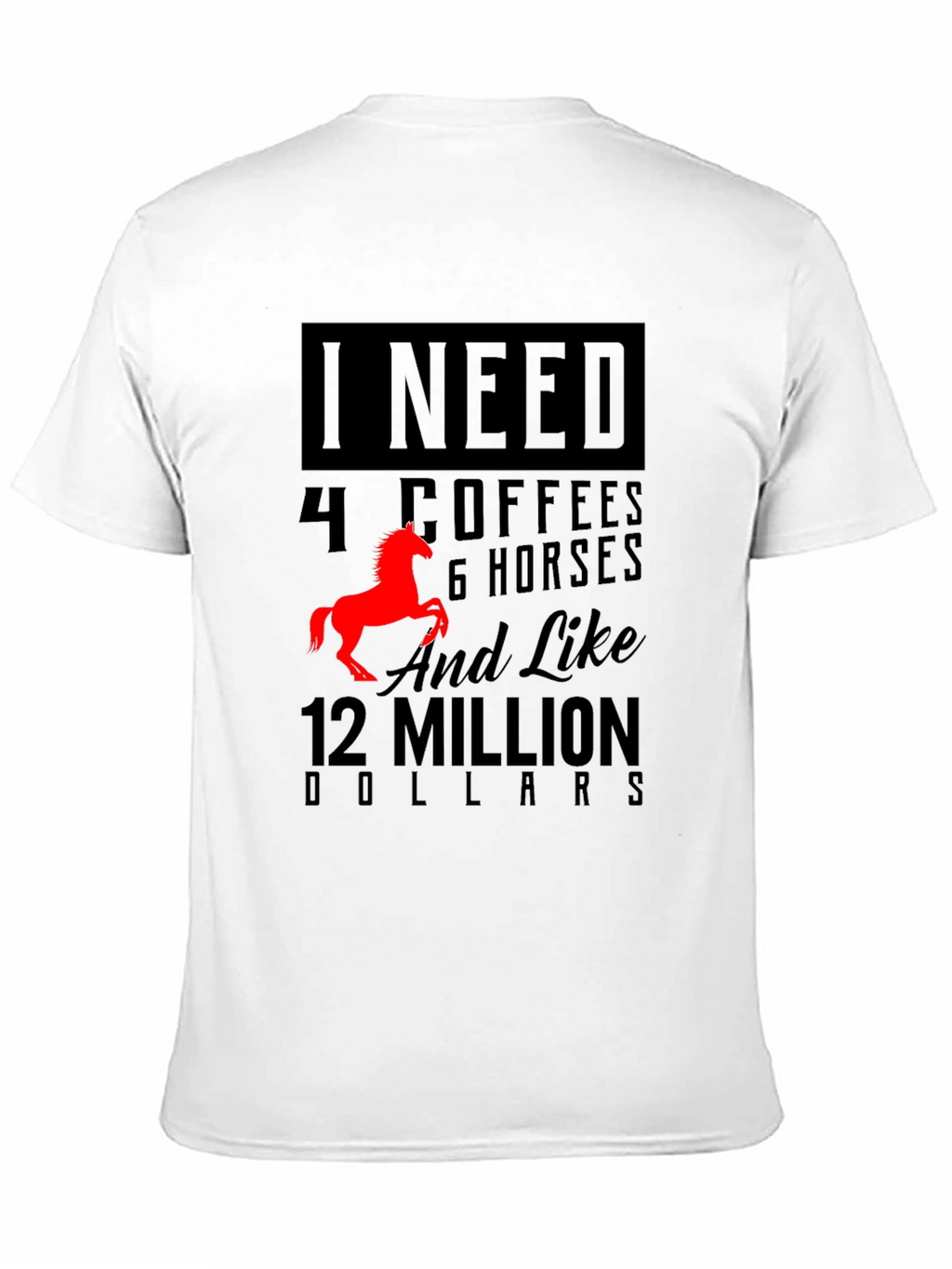 I Need Coffee Horses & Millions T-Shirt