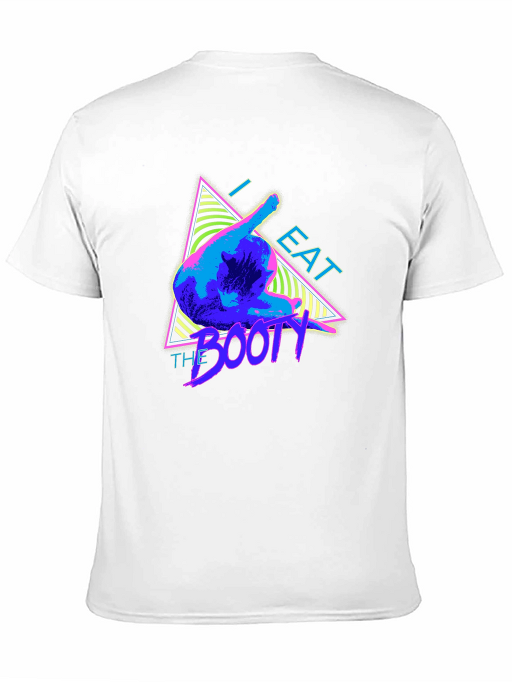I Eat The Booty T-Shirt Funny Graphic Tee