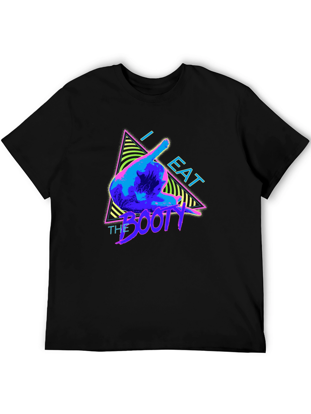 I Eat The Booty T-Shirt Funny Graphic Tee