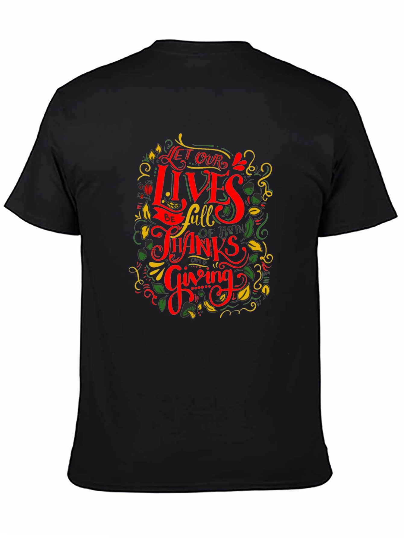 Thanksgiving Graphic Tee - Let Our Lives Be Full
