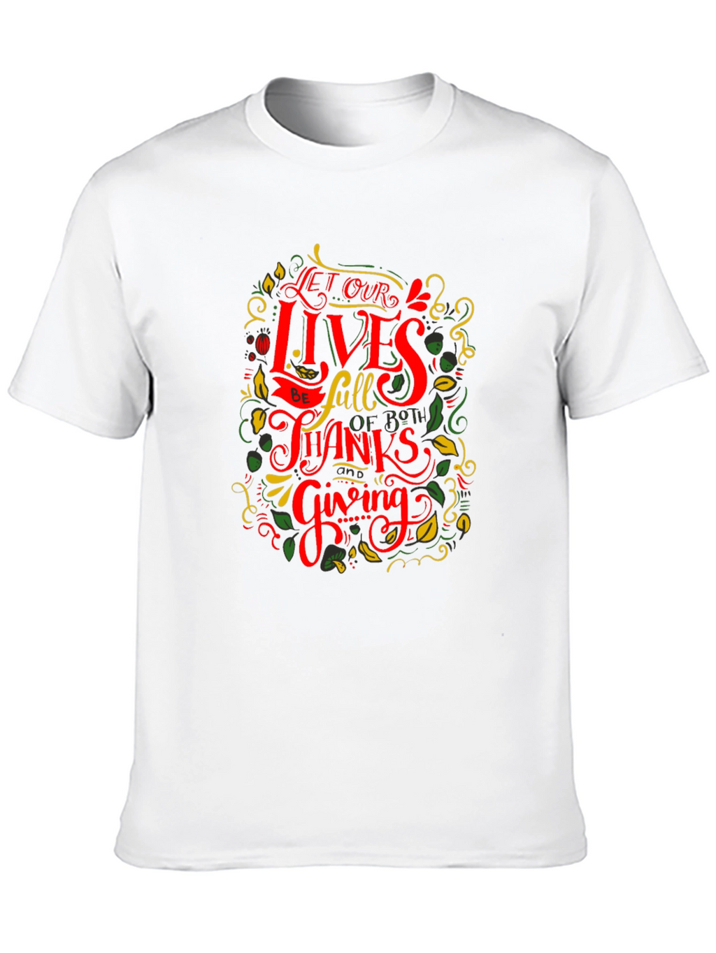 Thanksgiving Graphic Tee - Let Our Lives Be Full