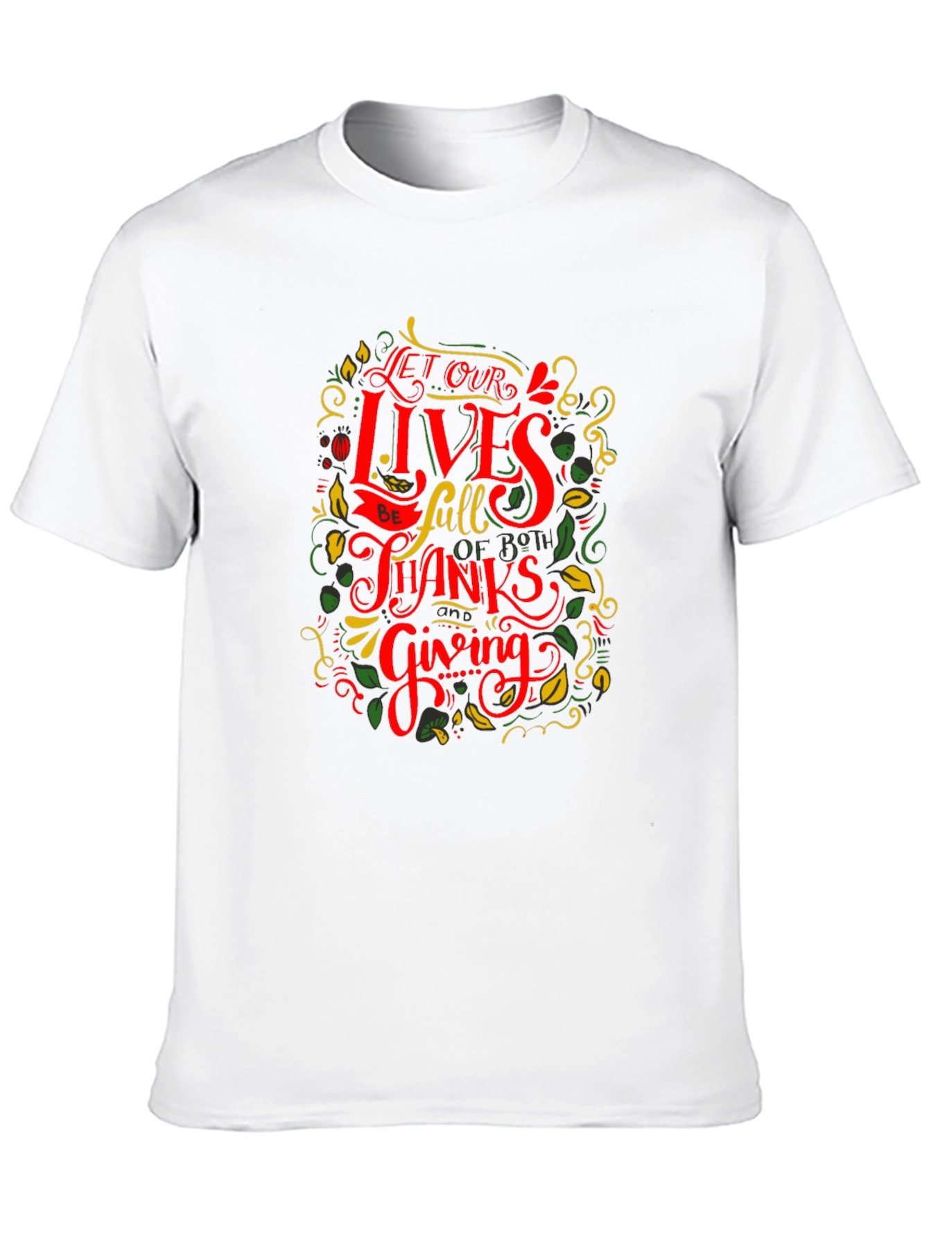 Thanksgiving Graphic Tee - Let Our Lives Be Full