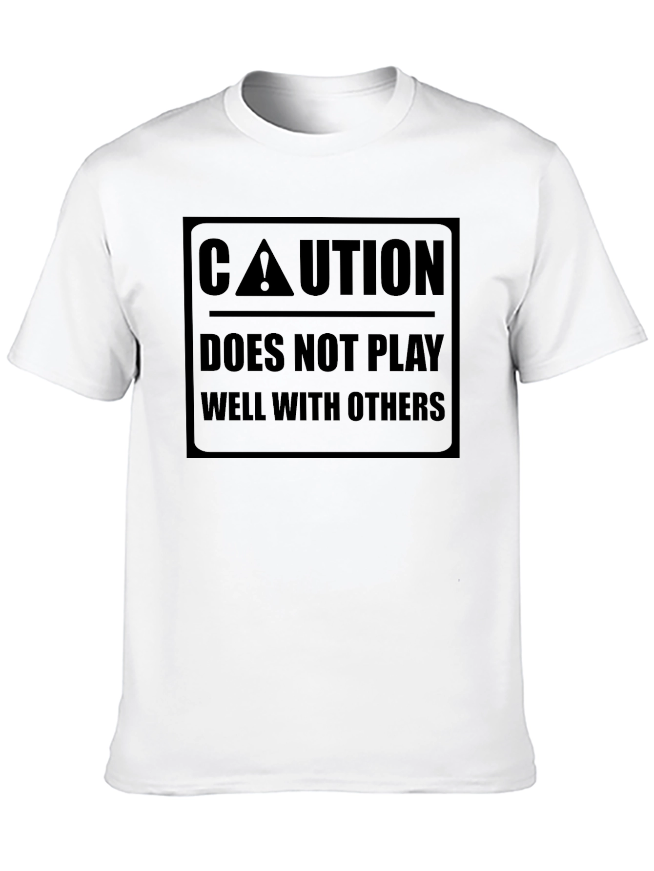 Caution: Doesnt Play Well with Others - Black T-Shirt