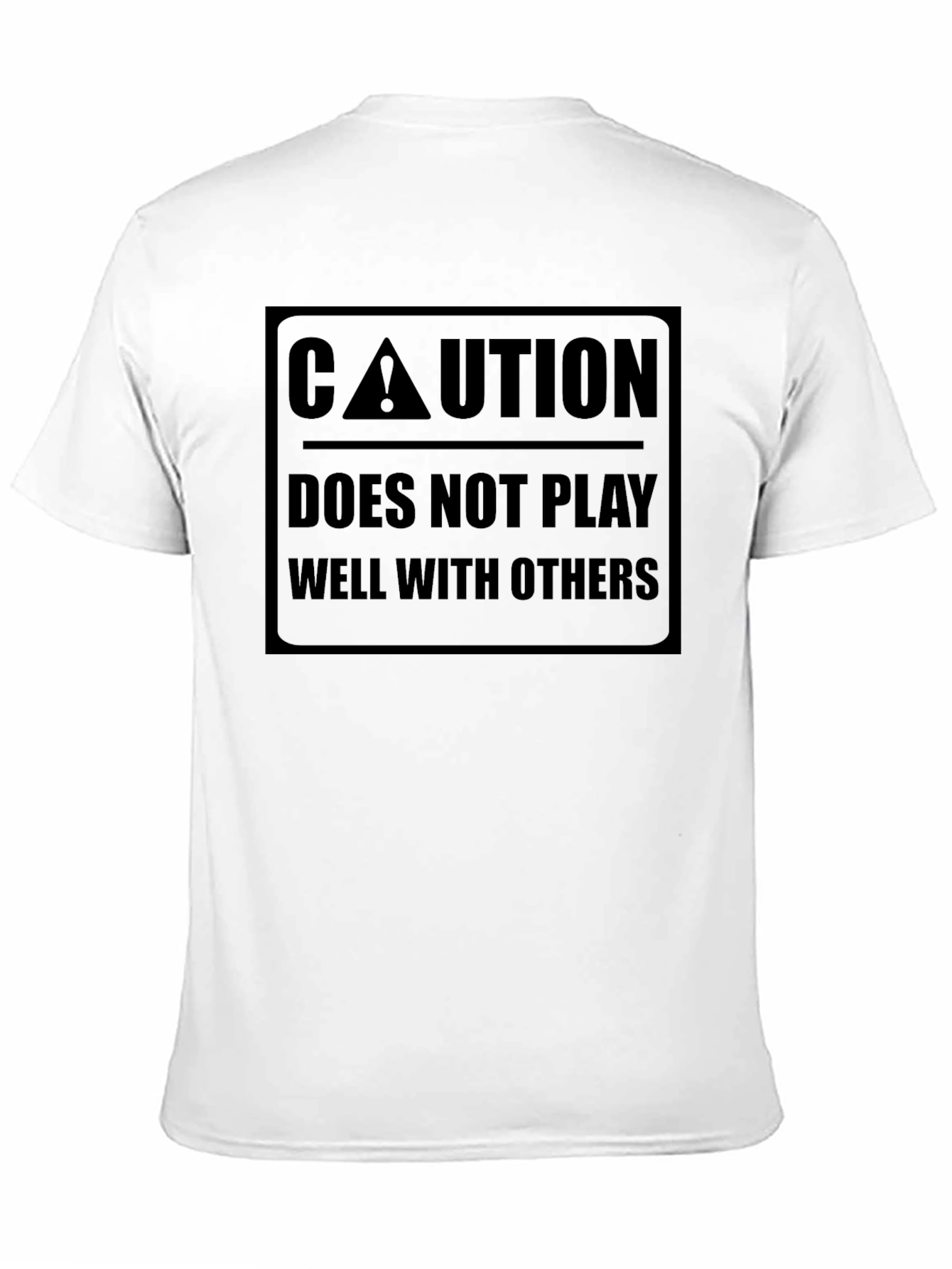 Caution: Doesnt Play Well with Others - Black T-Shirt