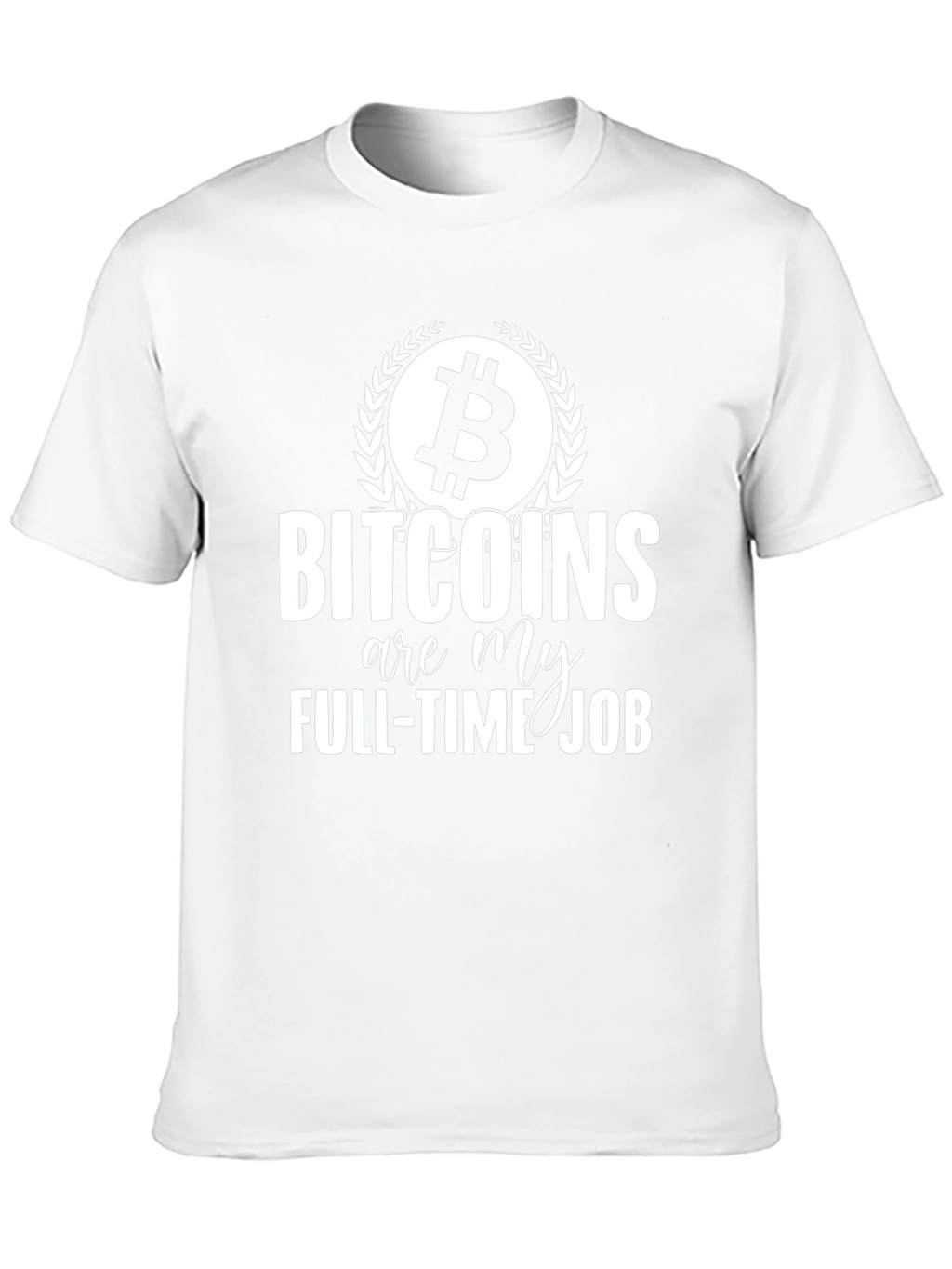 Bitcoin Full-Time Job Graphic Tee