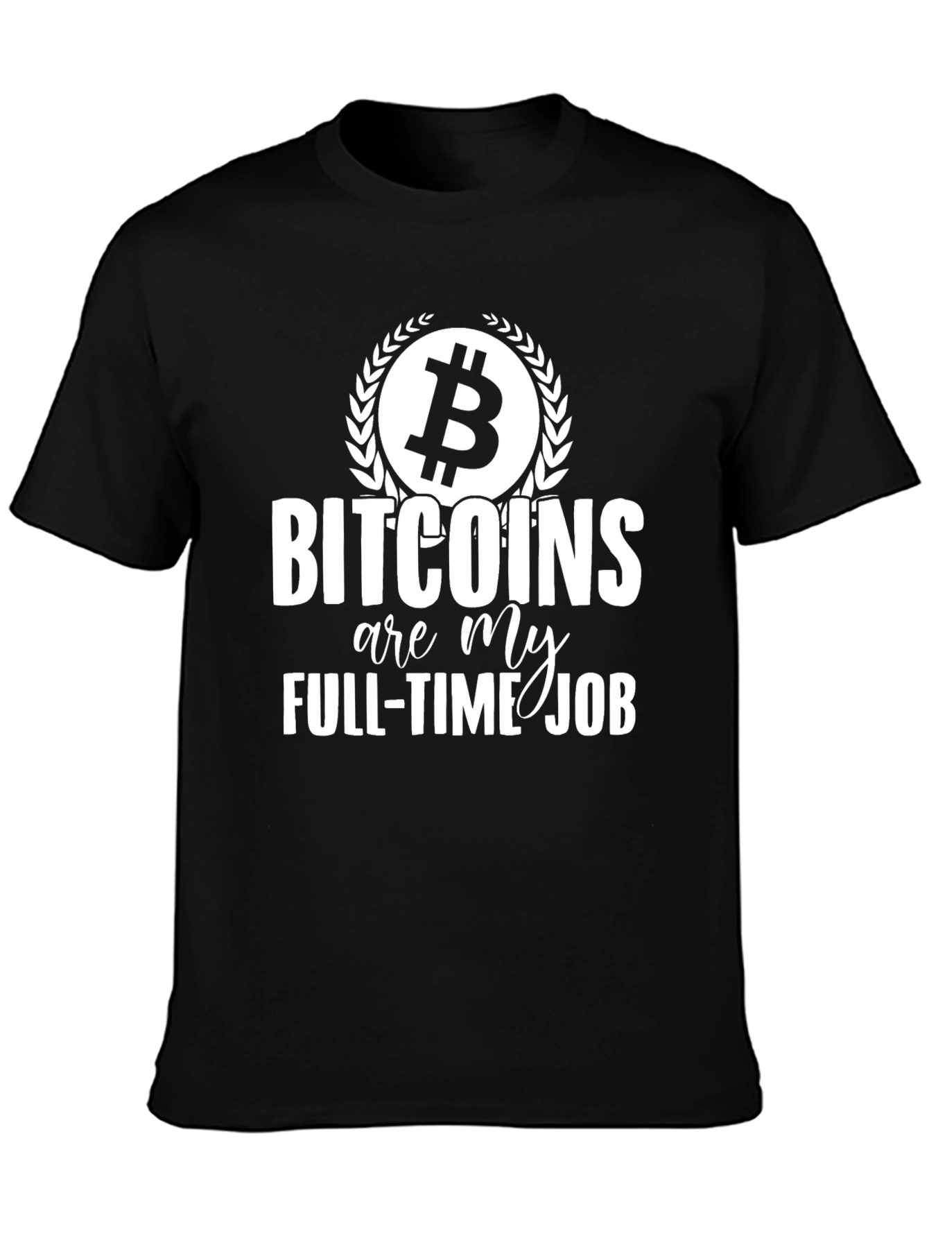 Bitcoin Full-Time Job Graphic Tee