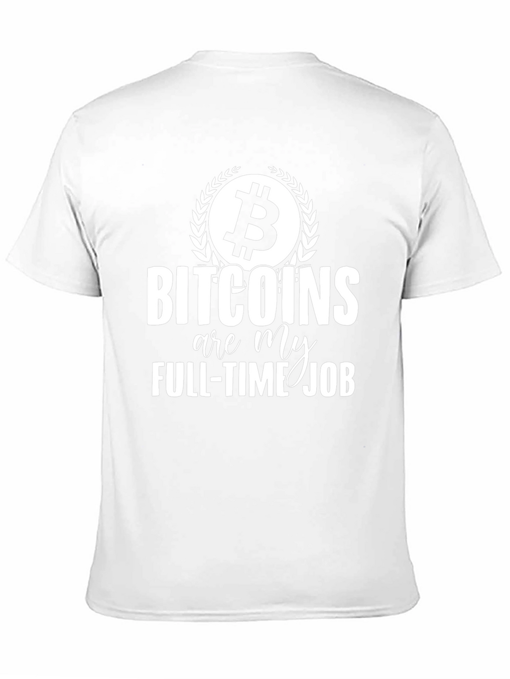 Bitcoin Full-Time Job Graphic Tee