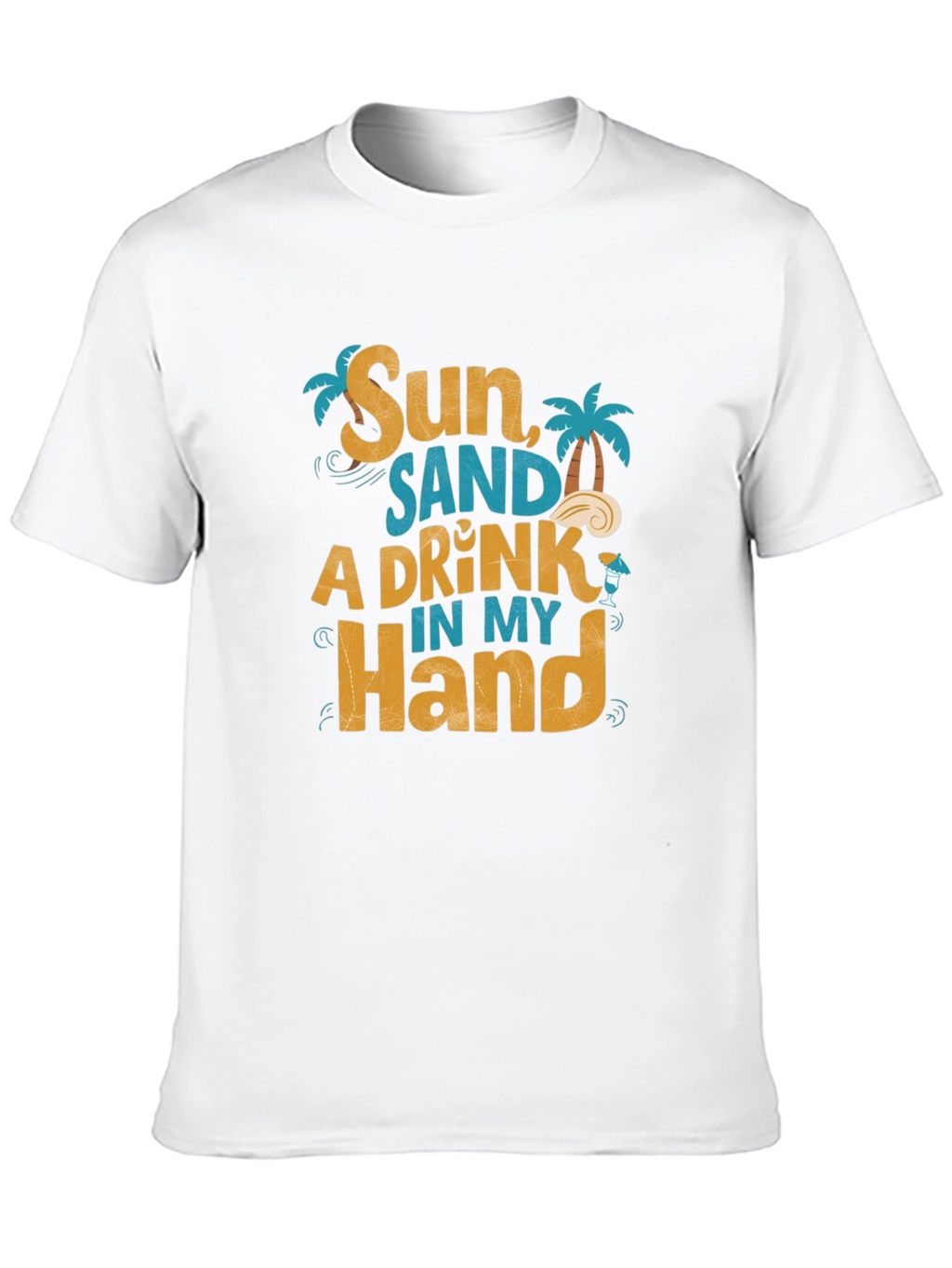 Sun Sand A Drink in My Hand Graphic T-Shirt