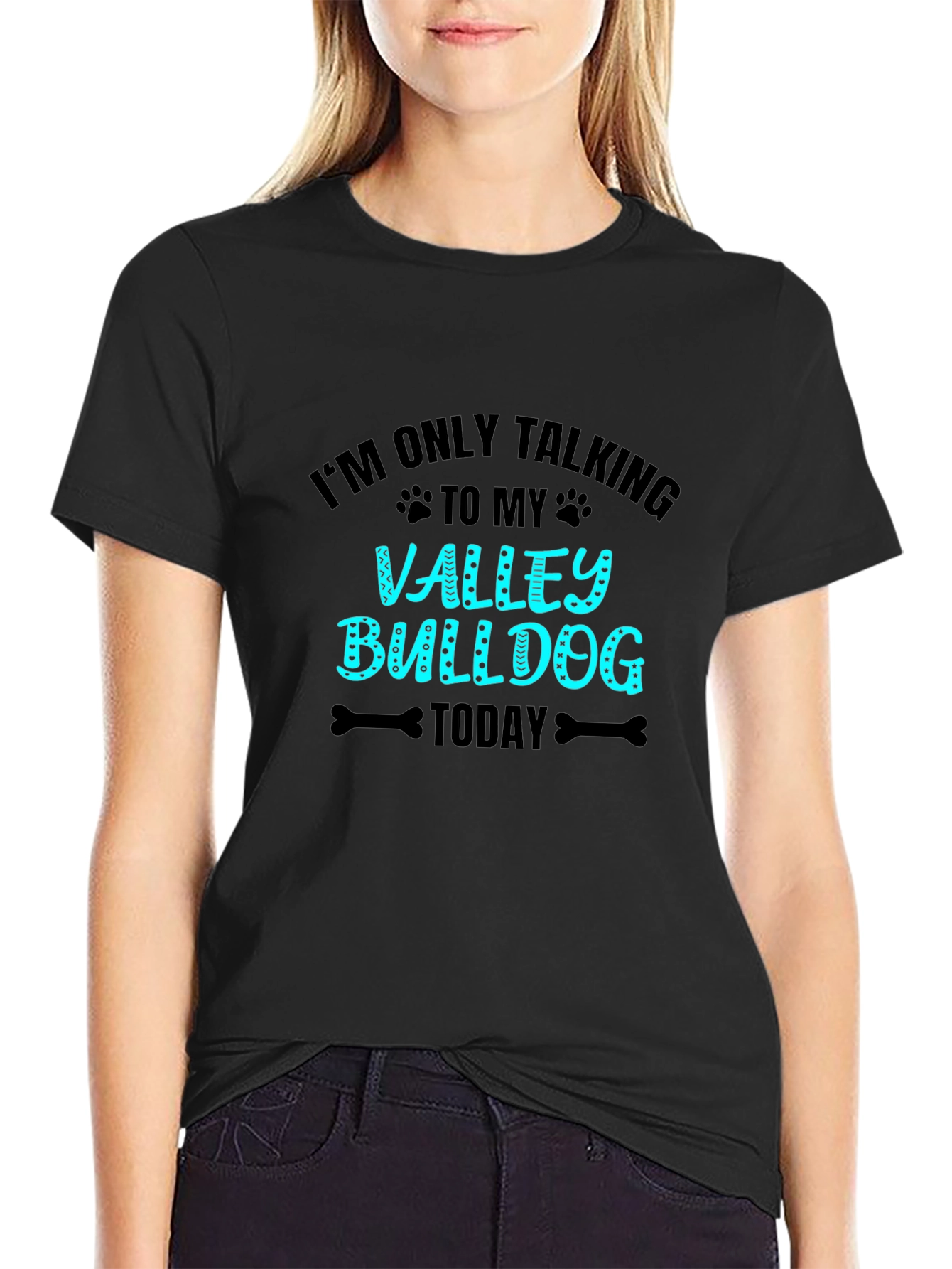 Valley Bulldog T-Shirt - Im Only Talking