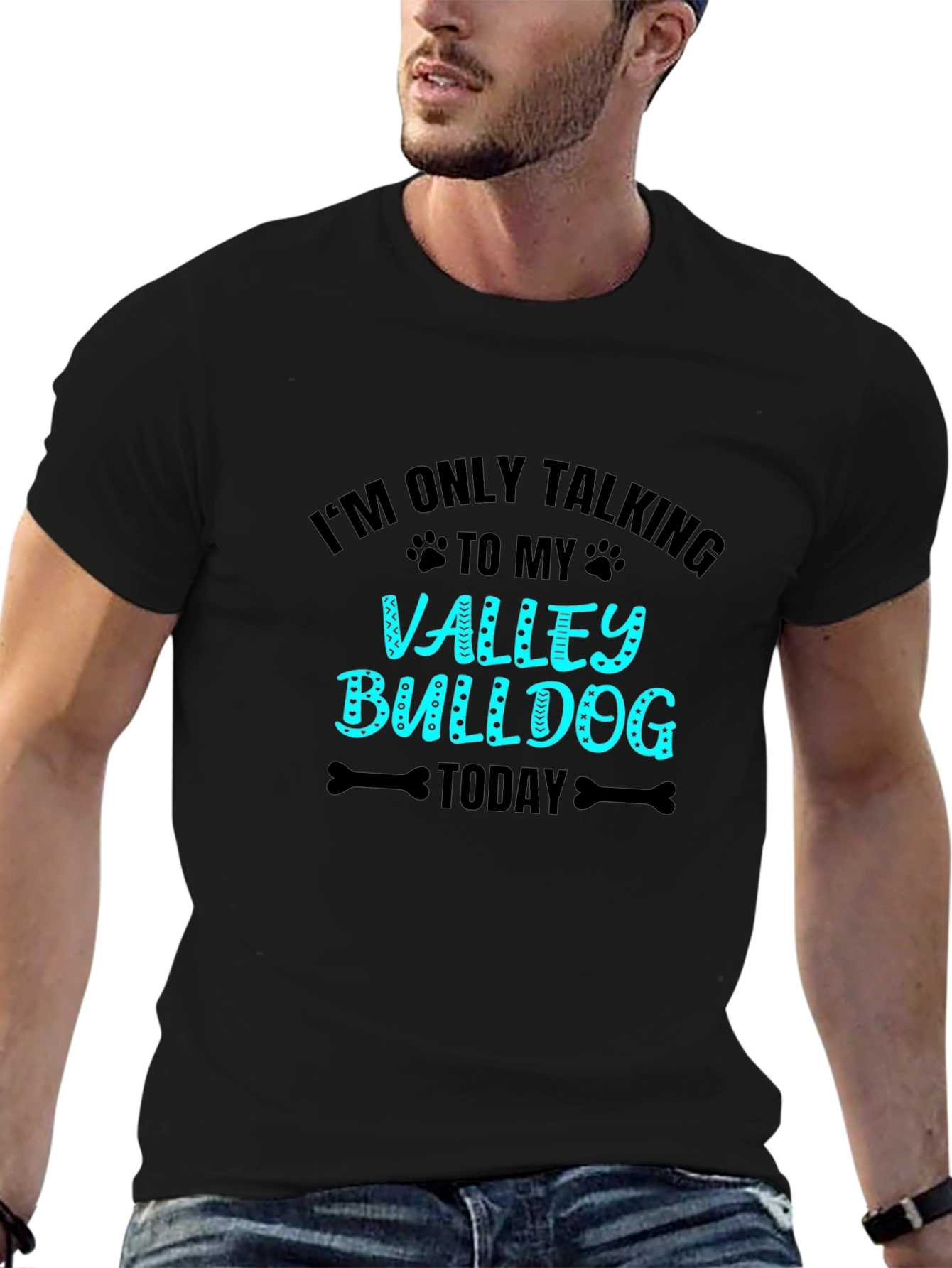 Valley Bulldog T-Shirt - Im Only Talking
