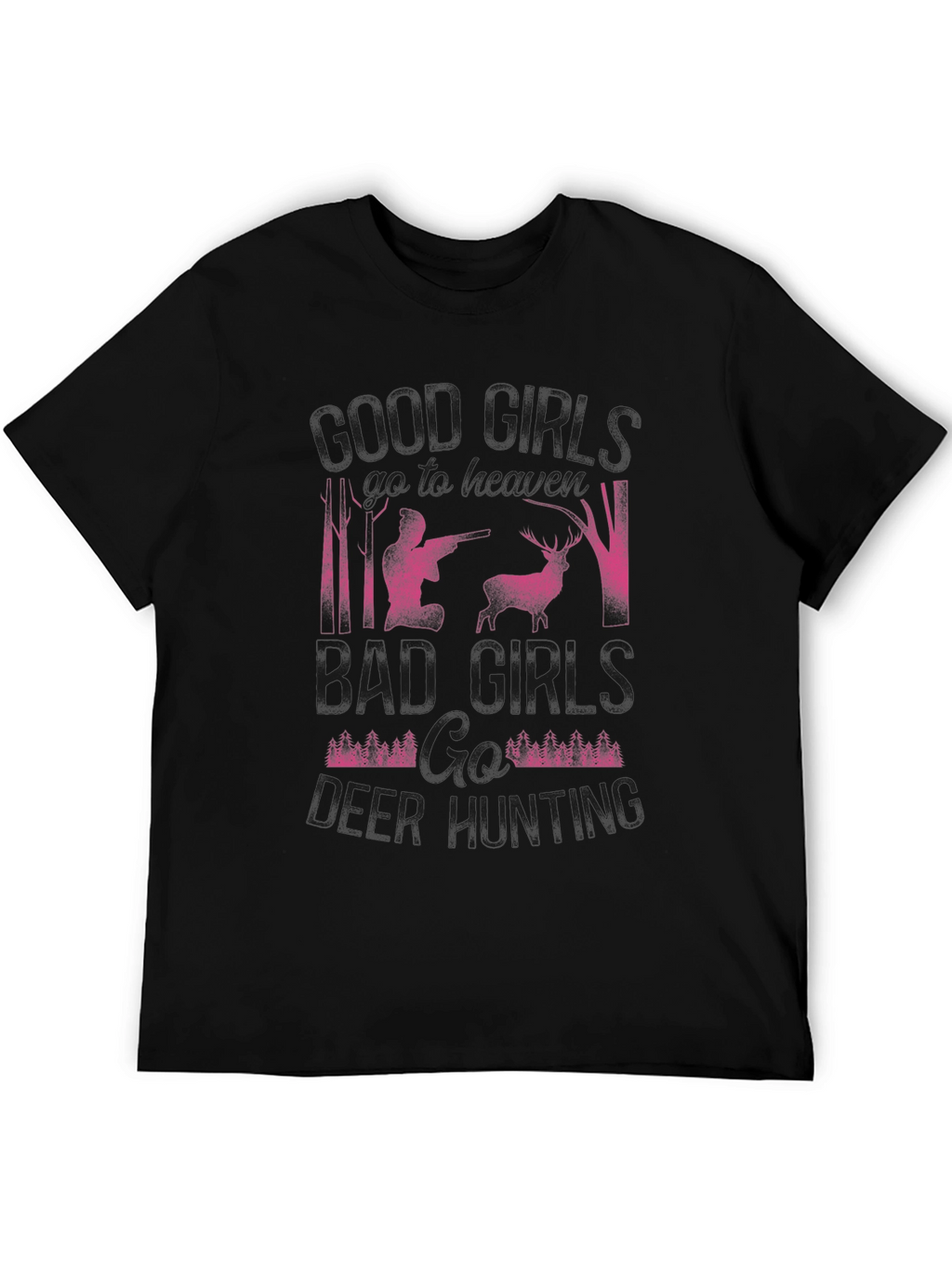 Deer Hunting T-Shirt: Good Girls vs. Bad Girls