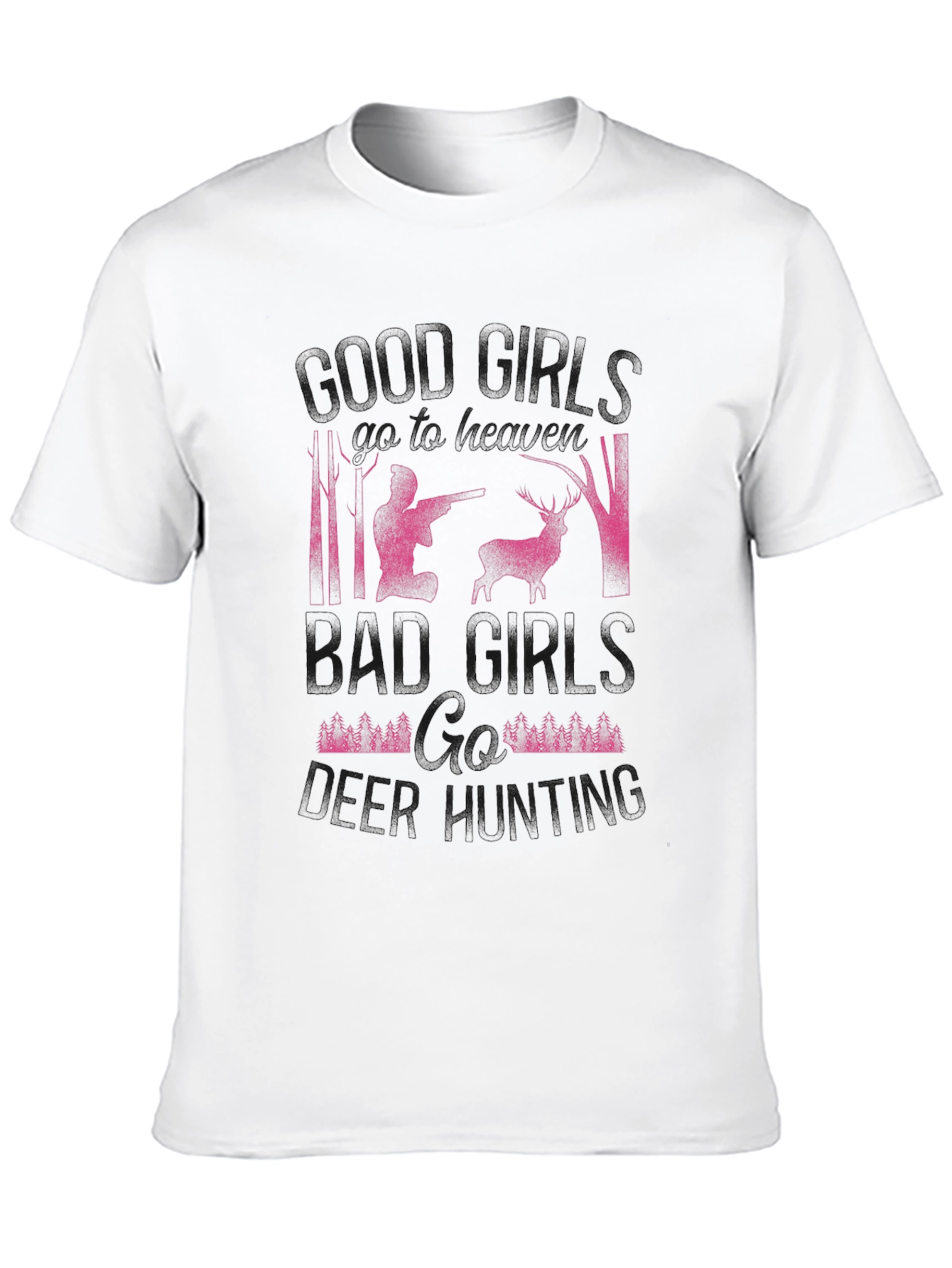 Deer Hunting T-Shirt: Good Girls vs. Bad Girls