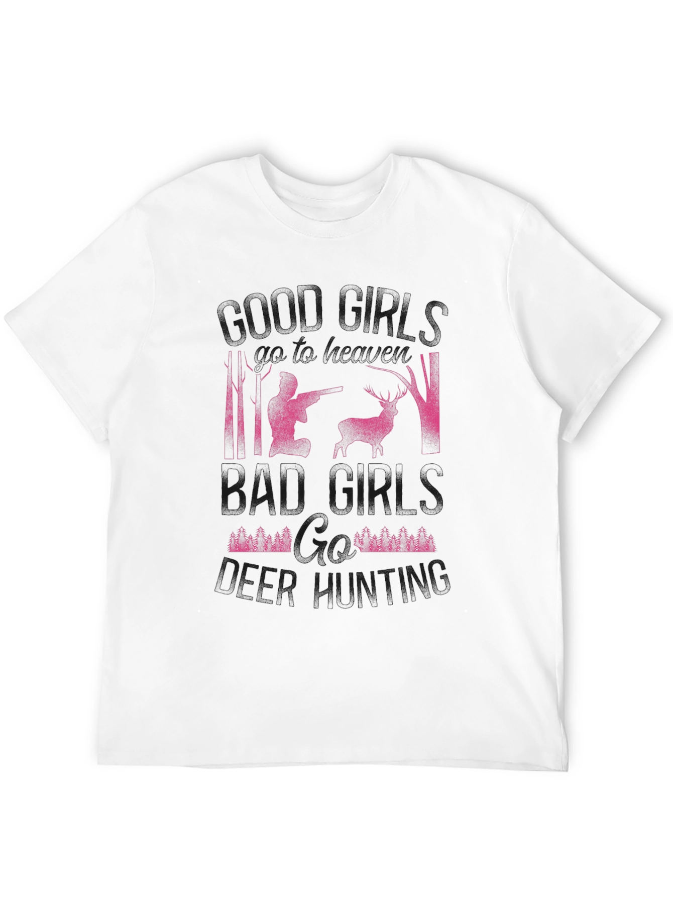 Deer Hunting T-Shirt: Good Girls vs. Bad Girls