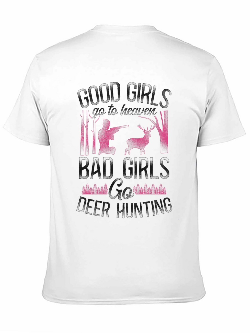 Deer Hunting T-Shirt: Good Girls vs. Bad Girls