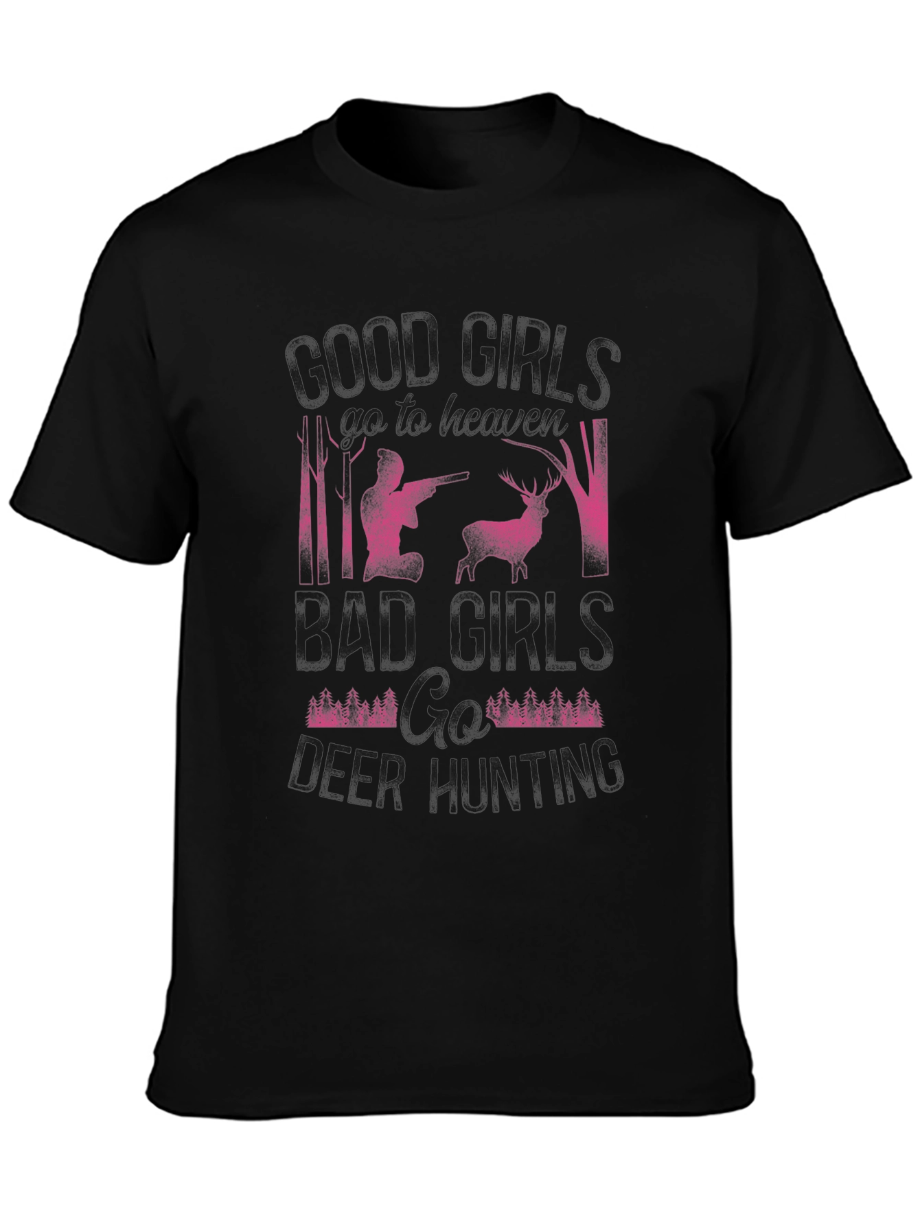 Deer Hunting T-Shirt: Good Girls vs. Bad Girls