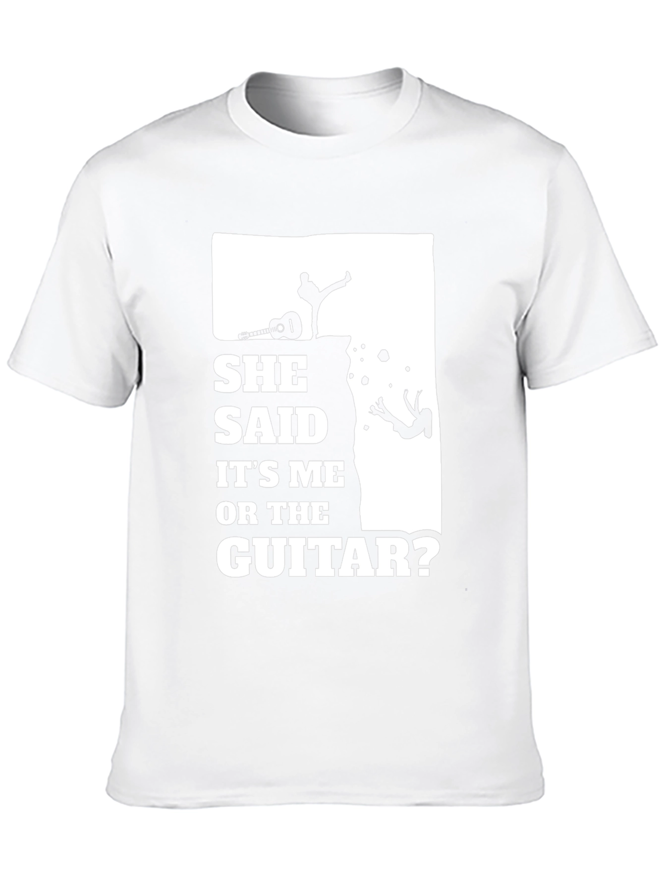 She Said Its Me Or The Guitar T-Shirt