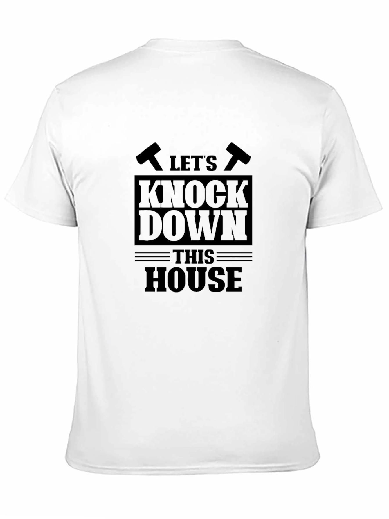Lets Knock Down This House Black Graphic Tee