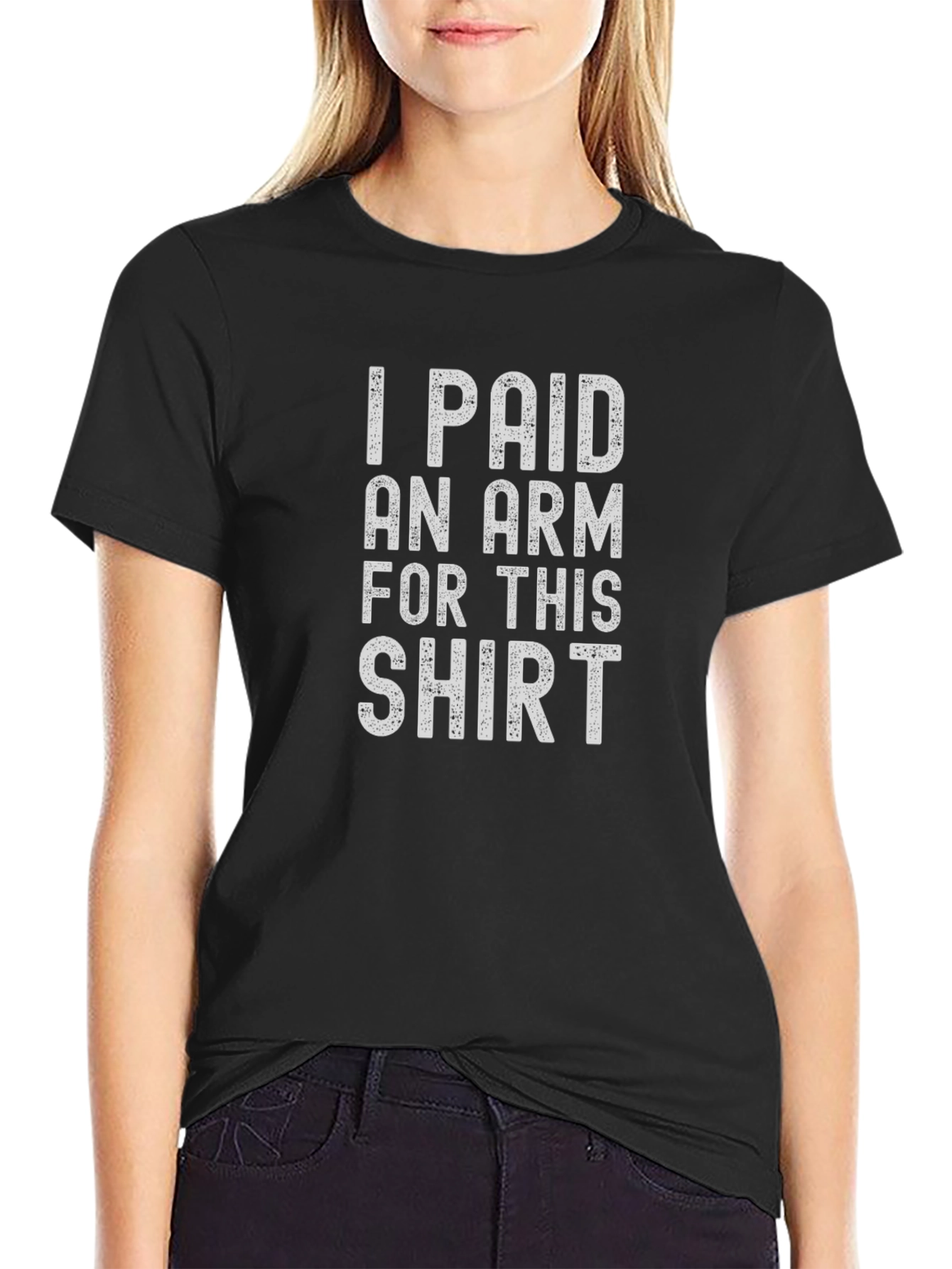 I Paid An Arm For This Shirt Funny Graphic Tee