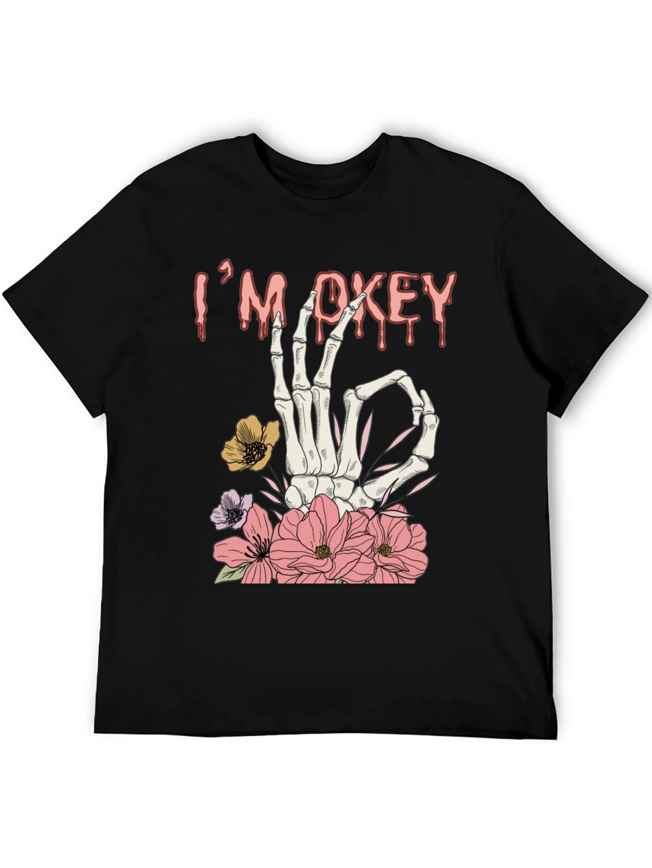 Im Okey Skeleton Hand Floral Graphic T-Shirt