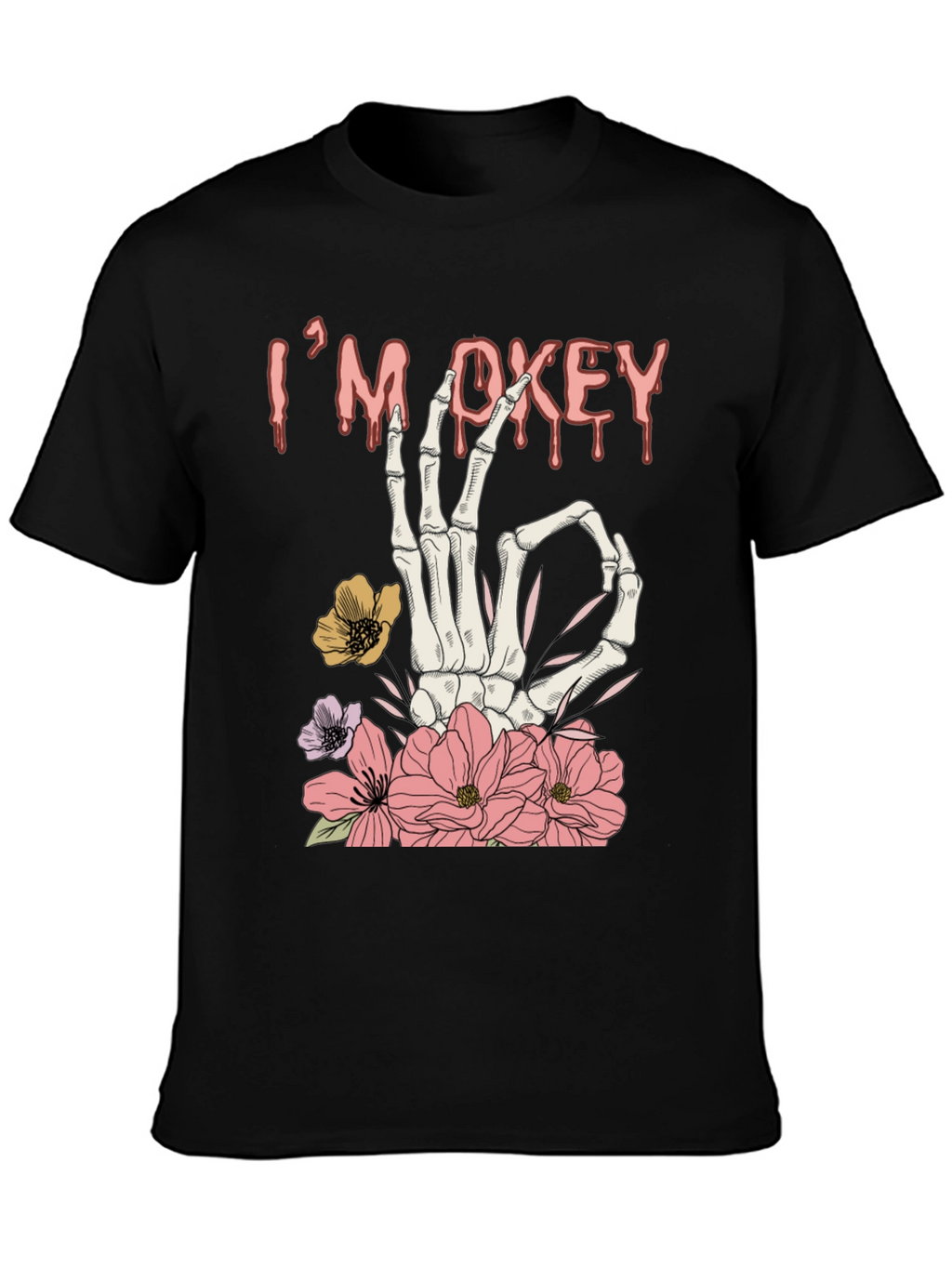 Im Okey Skeleton Hand Floral Graphic T-Shirt