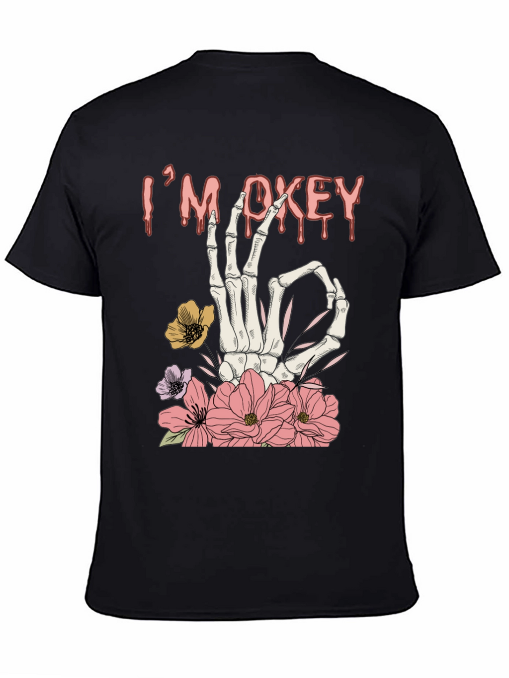 Im Okey Skeleton Hand Floral Graphic T-Shirt