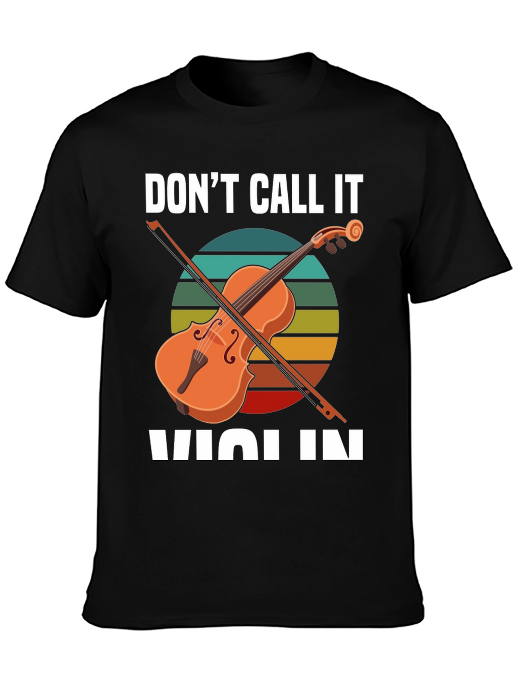 Dont Call It Violin Unisex T-Shirt