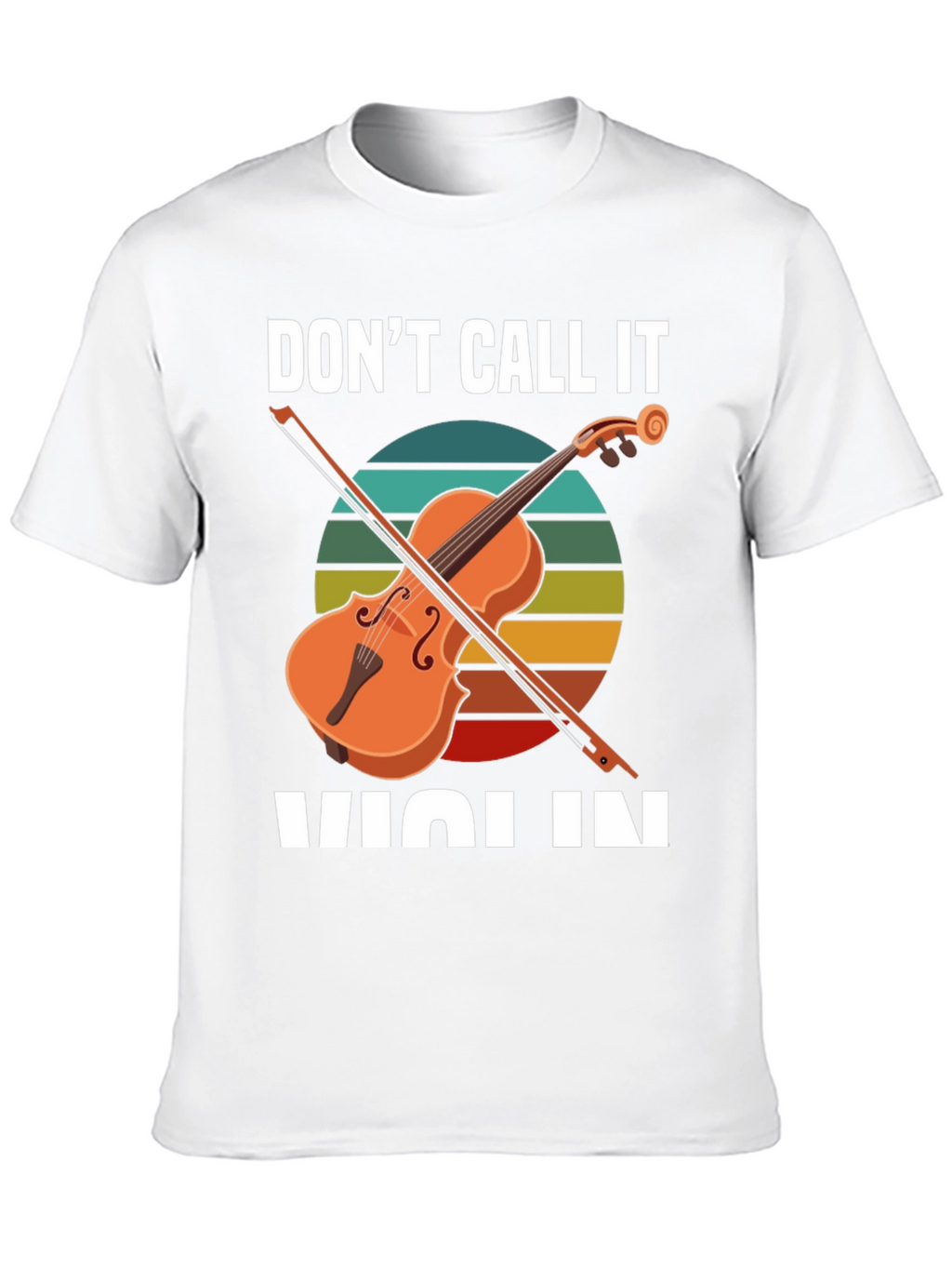 Dont Call It Violin Unisex T-Shirt
