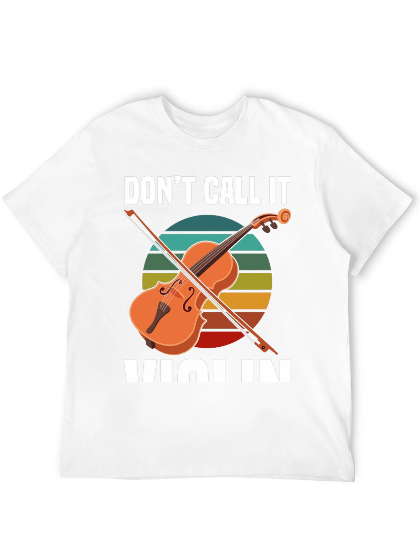 Dont Call It Violin Unisex T-Shirt