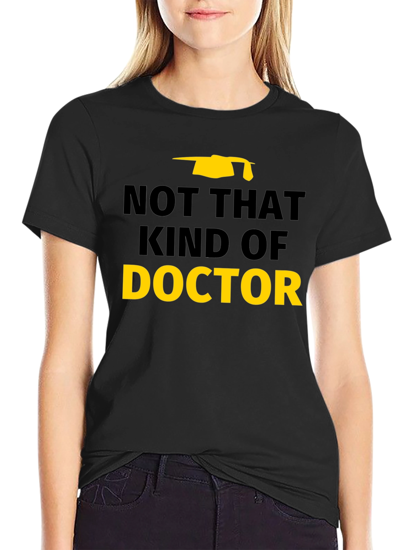Not That Kind of Doctor T-Shirt