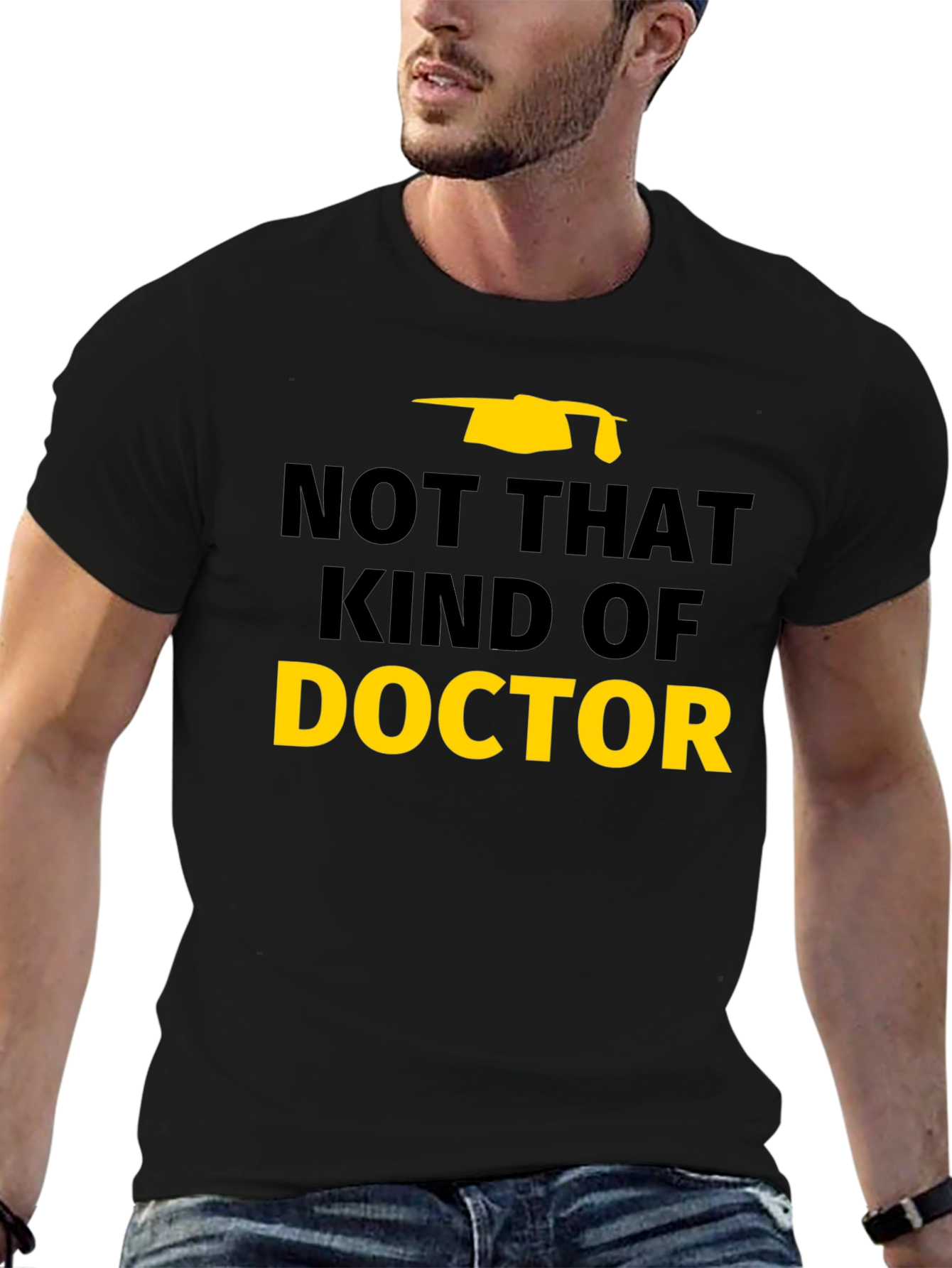 Not That Kind of Doctor T-Shirt