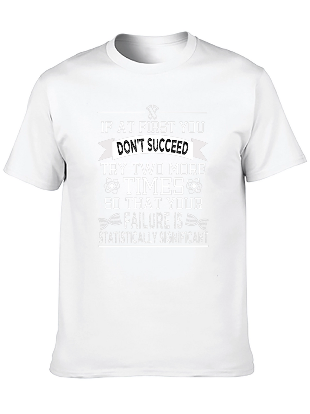 Statistically Significant Failure T-Shirt