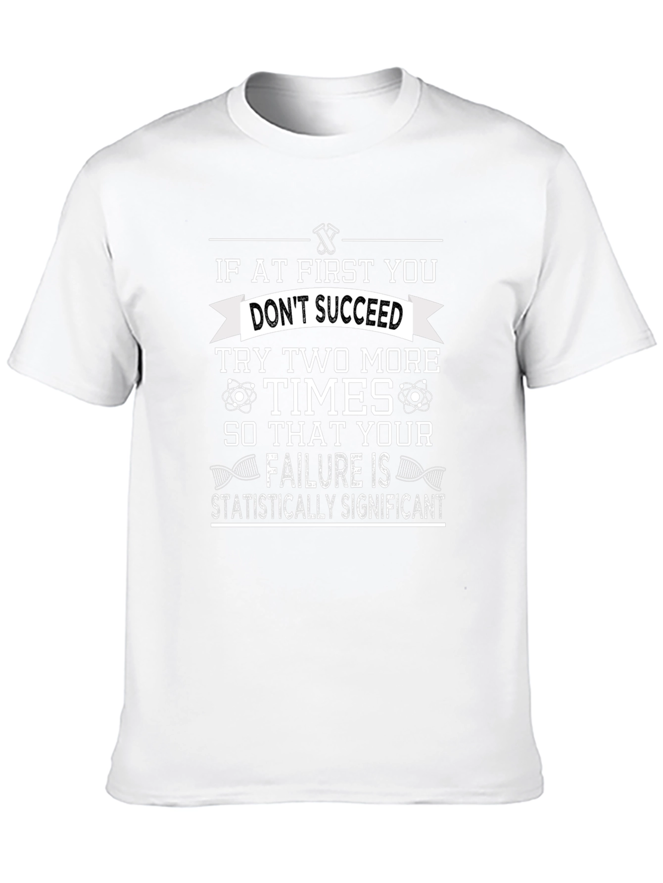 Statistically Significant Failure T-Shirt