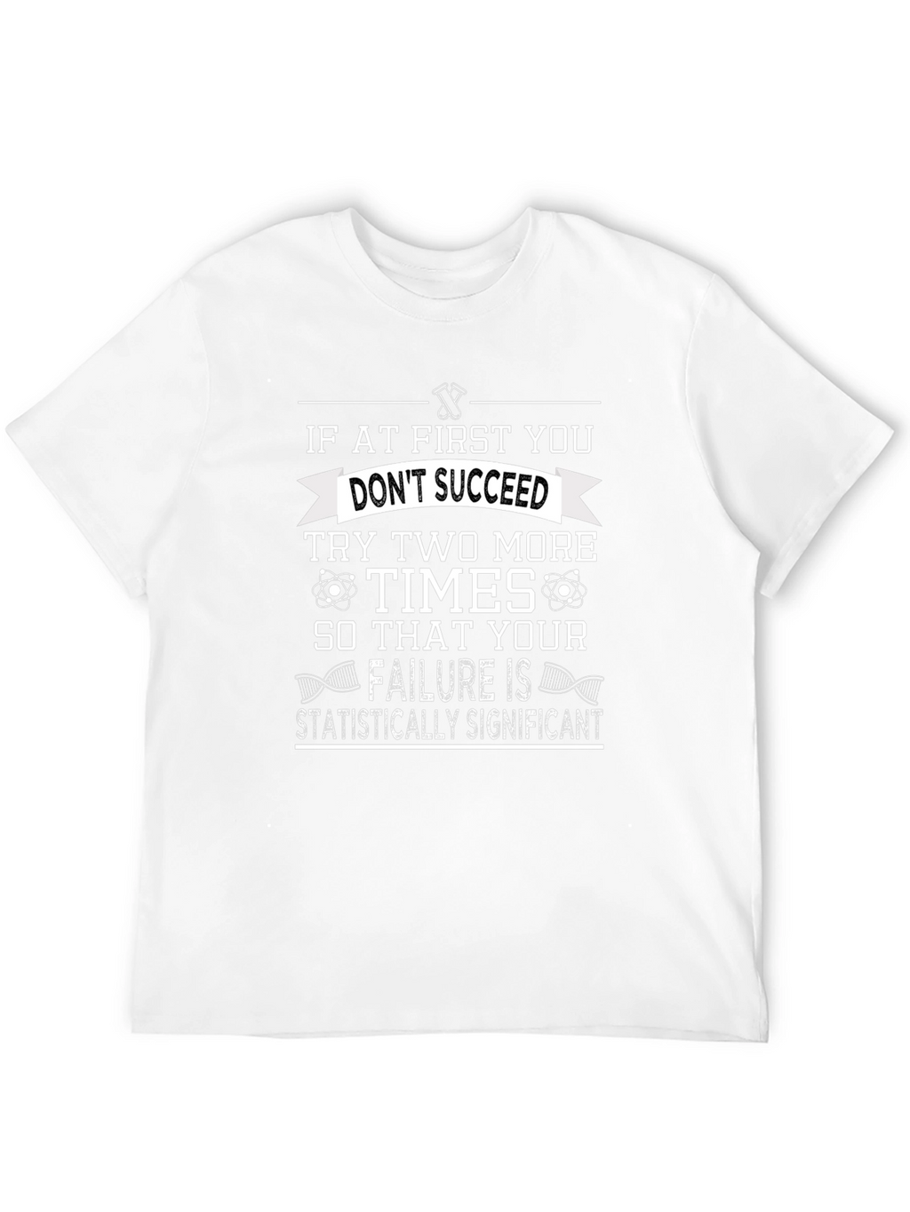 Statistically Significant Failure T-Shirt