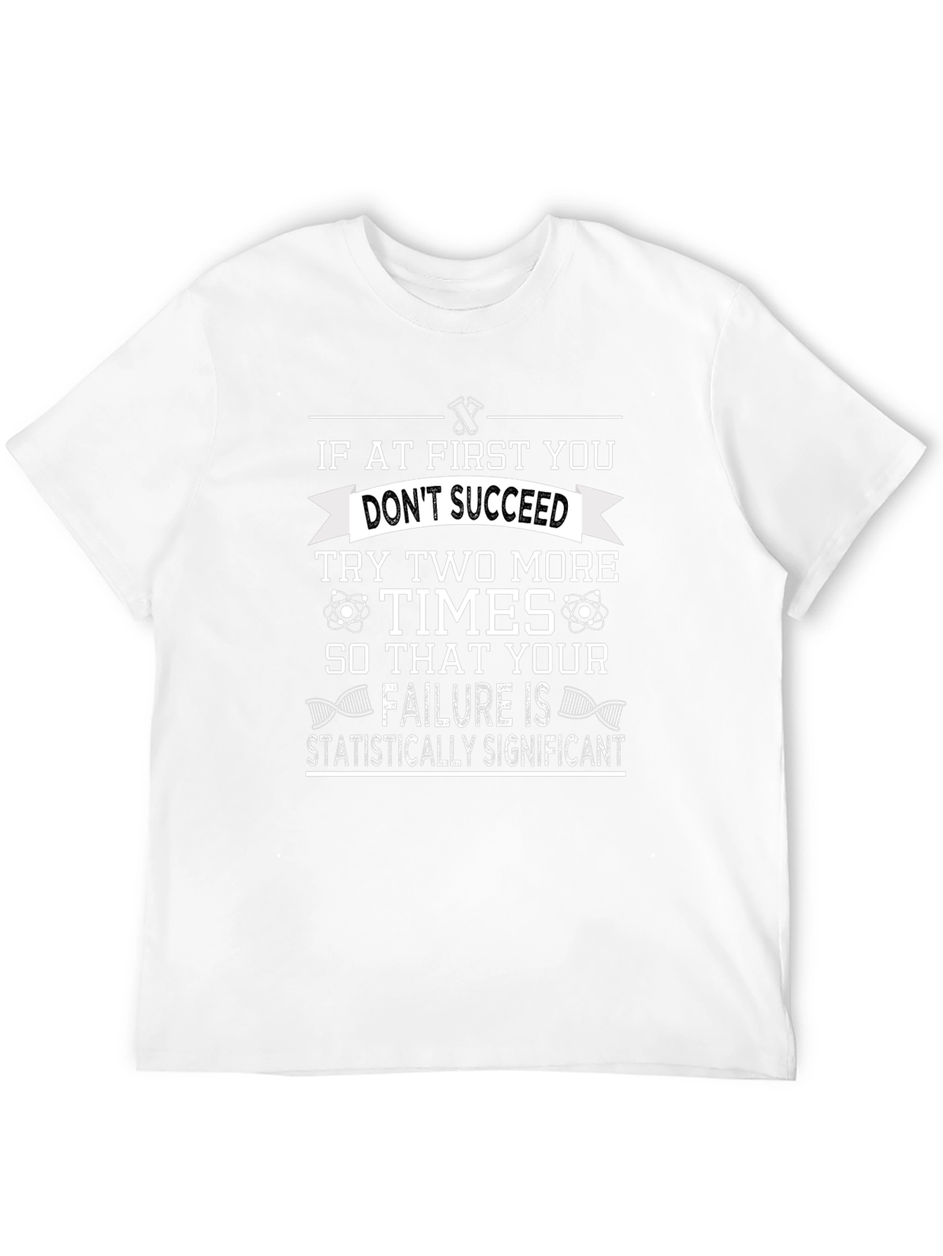 Statistically Significant Failure T-Shirt
