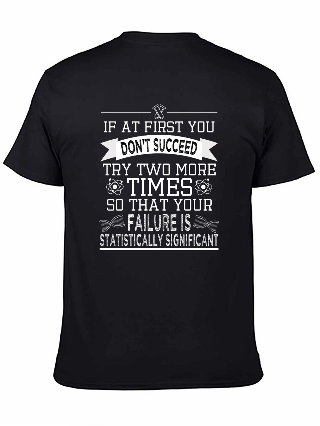 Statistically Significant Failure T-Shirt