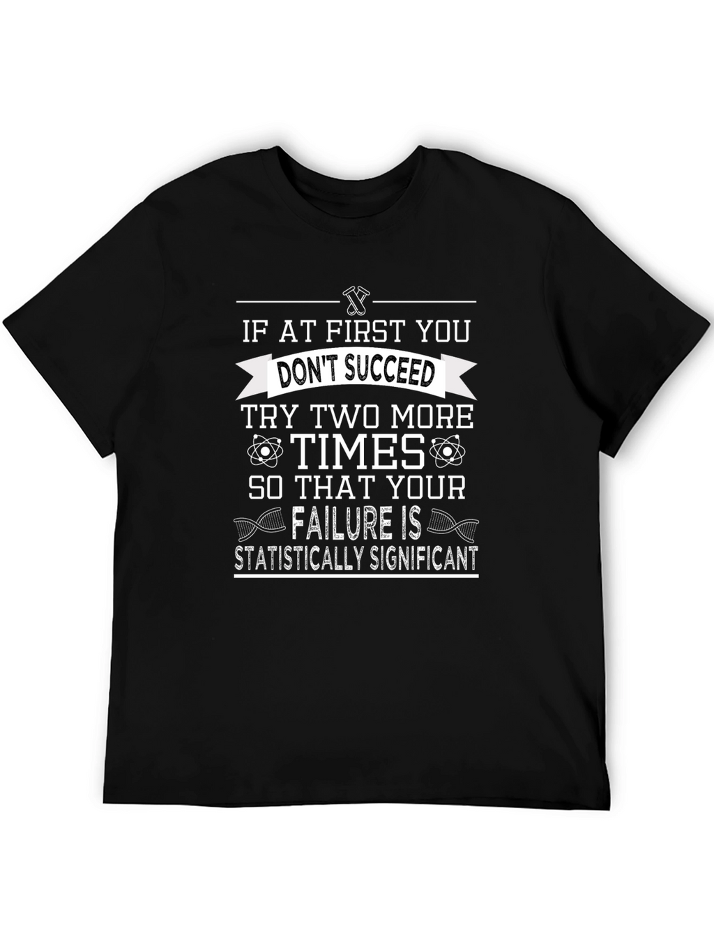 Statistically Significant Failure T-Shirt