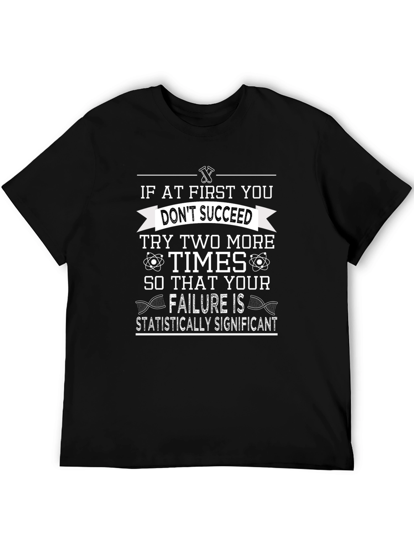 Statistically Significant Failure T-Shirt