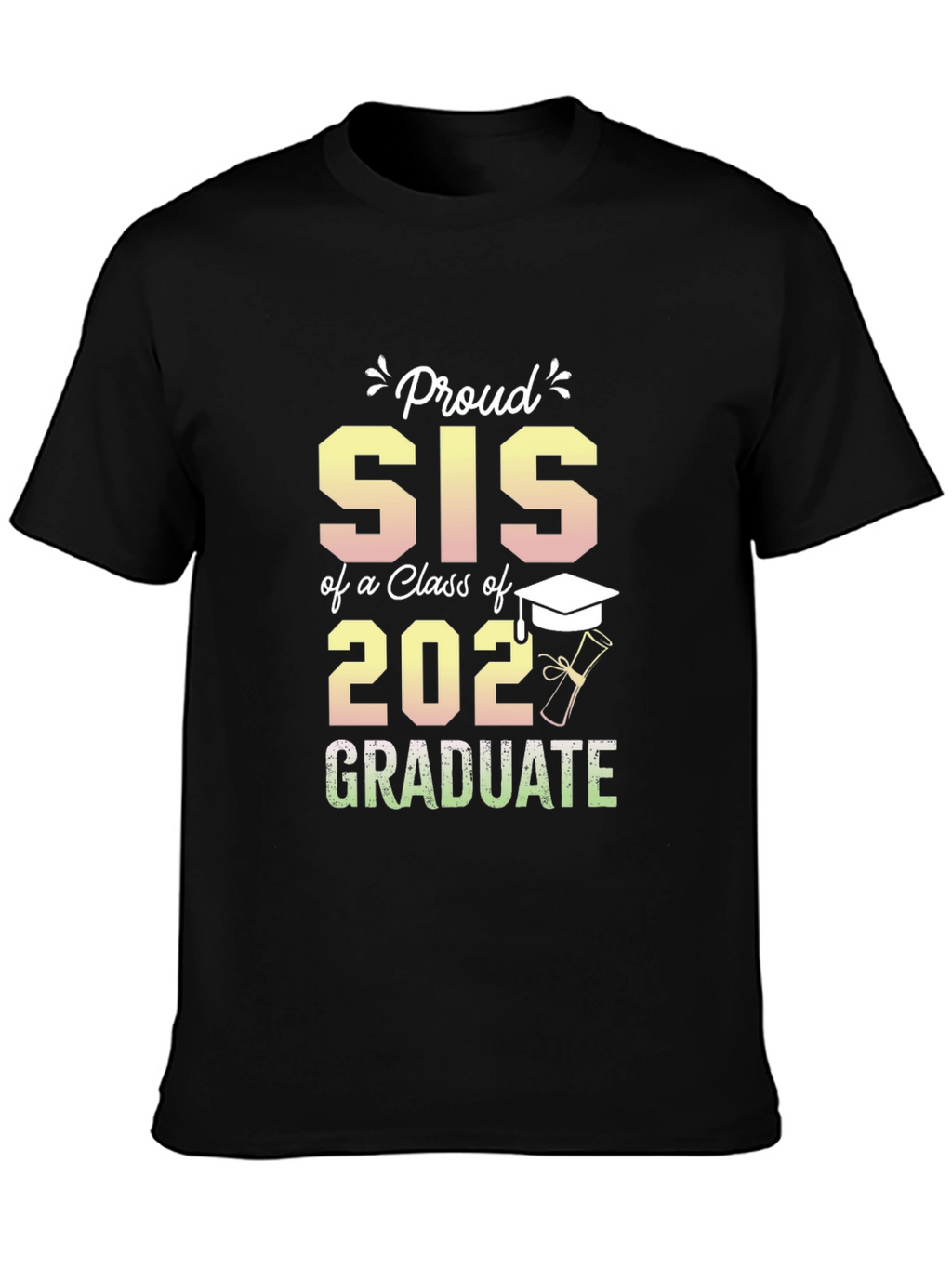 Proud Sis of a 2022 Graduate T-Shirt