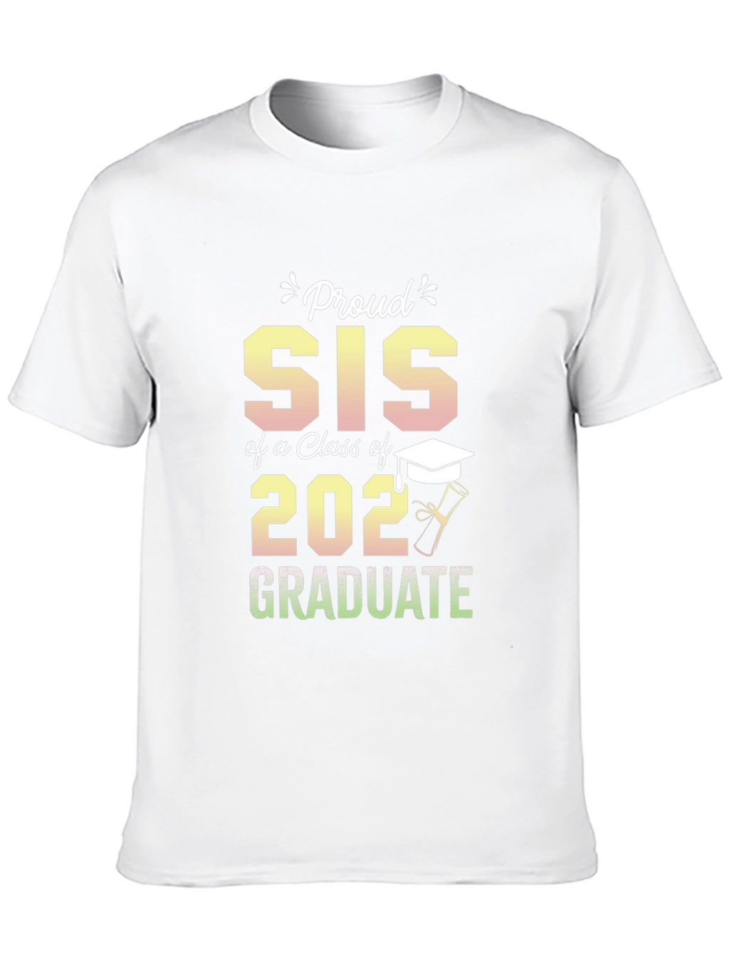 Proud Sis of a 2022 Graduate T-Shirt