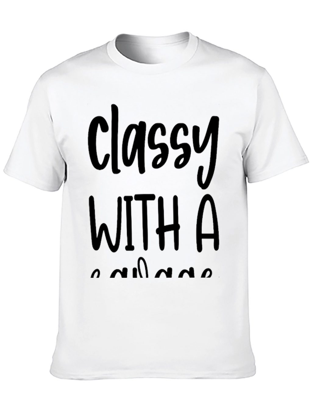 Classy With a Little Savage T-Shirt